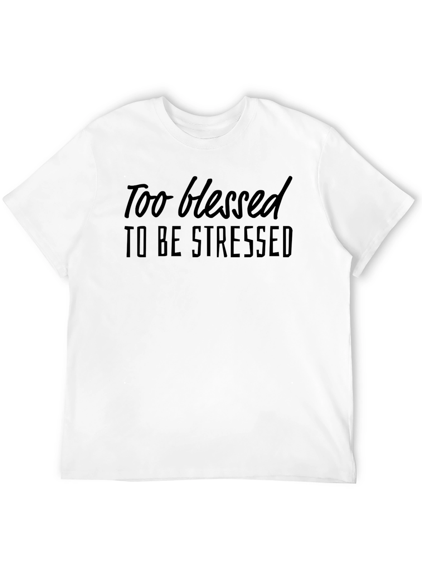 Too Blessed To Be Stressed Black Graphic Tee