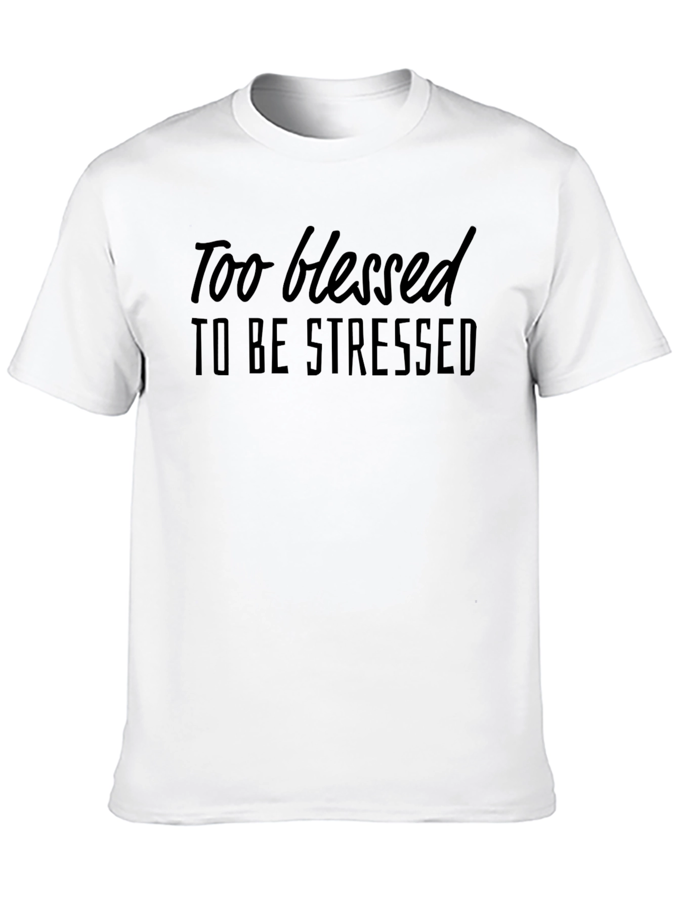 Too Blessed To Be Stressed Black Graphic Tee