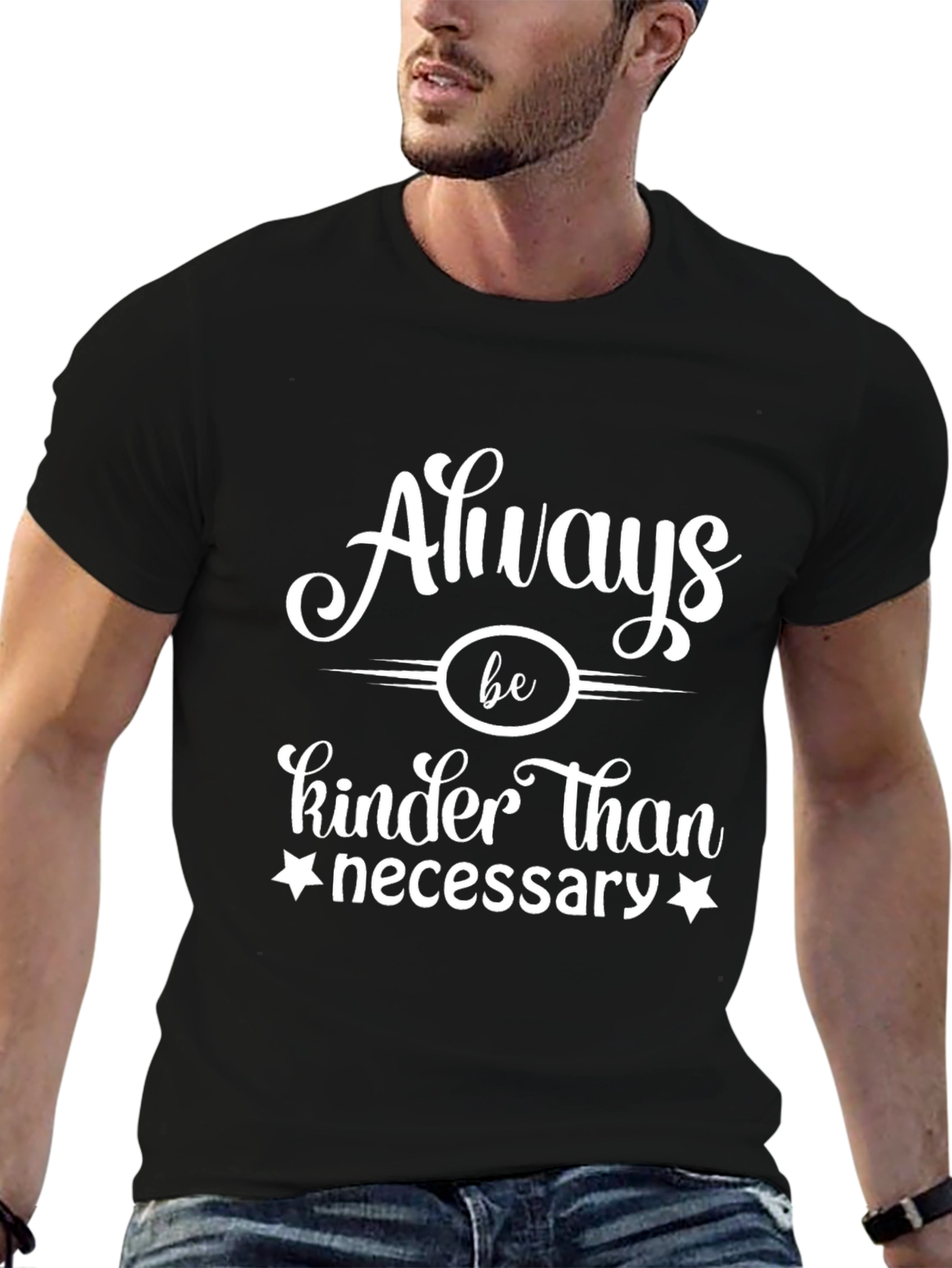 Always Be Kinder Than Necessary Graphic Tee