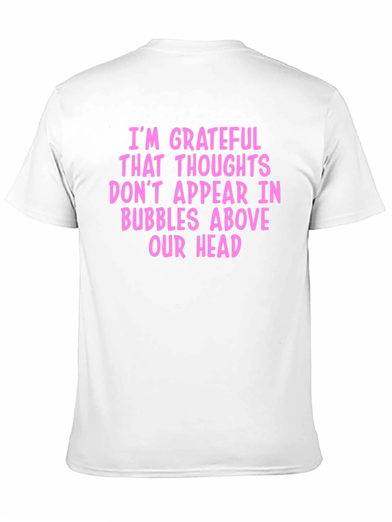 Grateful Thoughts T-Shirt - Funny Novelty Tee
