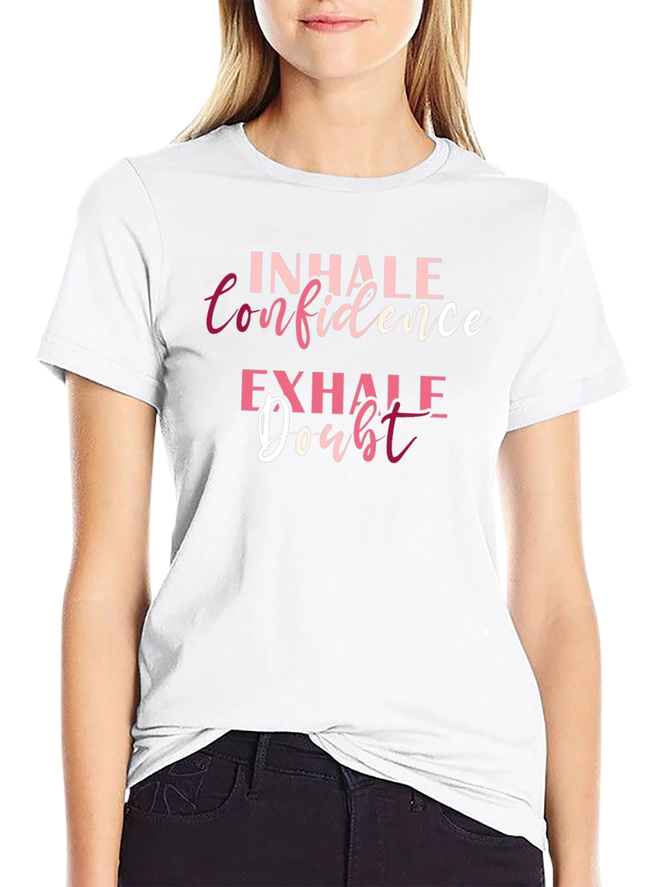 Inhale Confidence Exhale Doubt T-Shirt