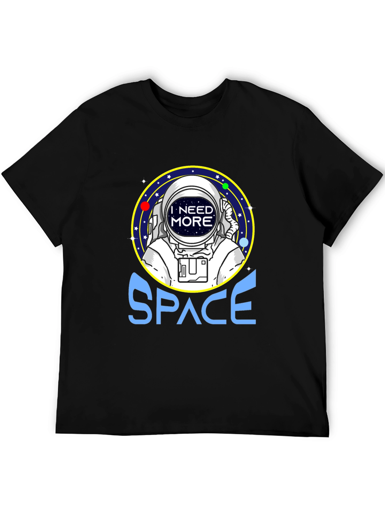 I Need More Space Astronaut Graphic T-Shirt