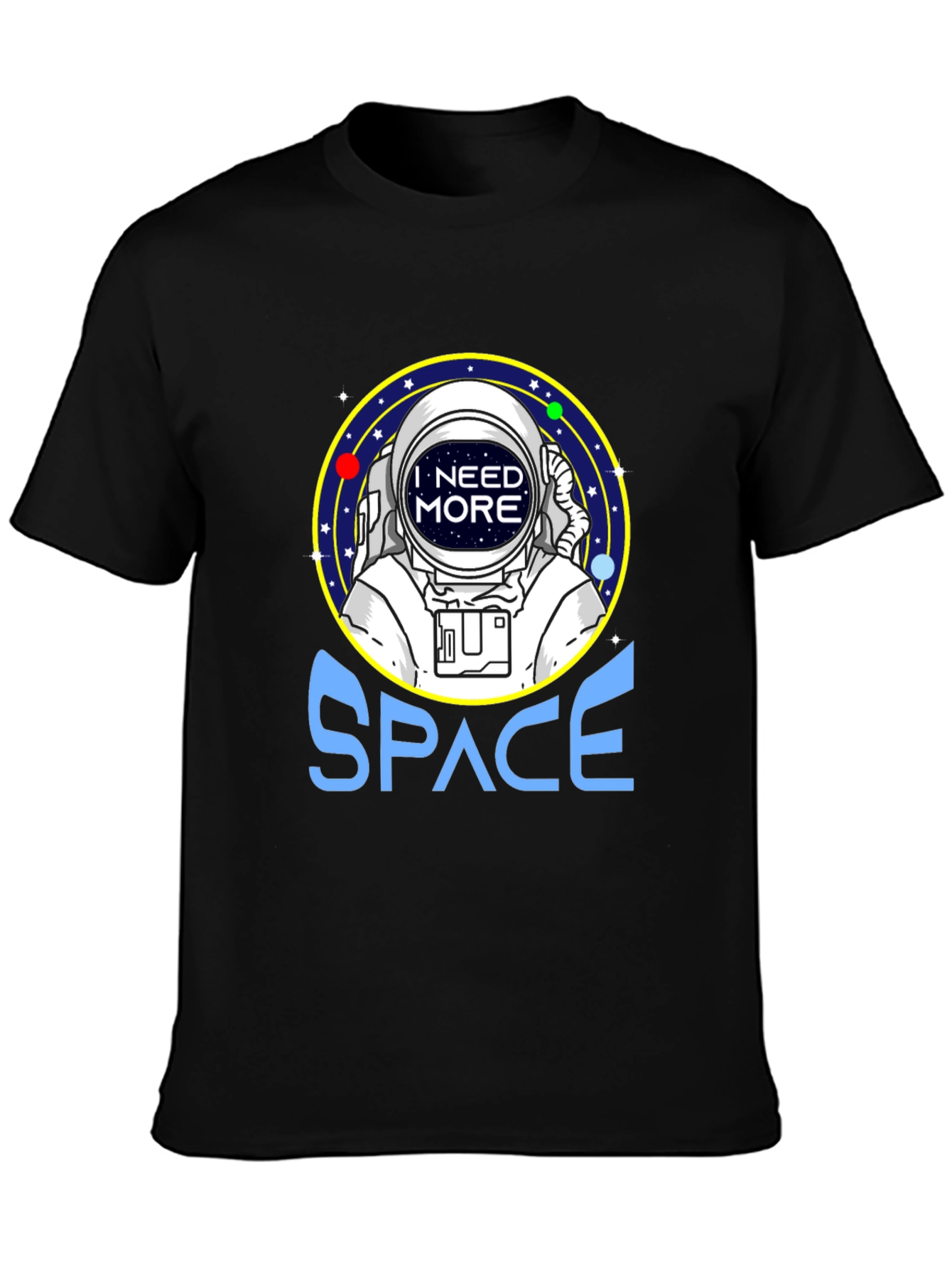 I Need More Space Astronaut Graphic T-Shirt