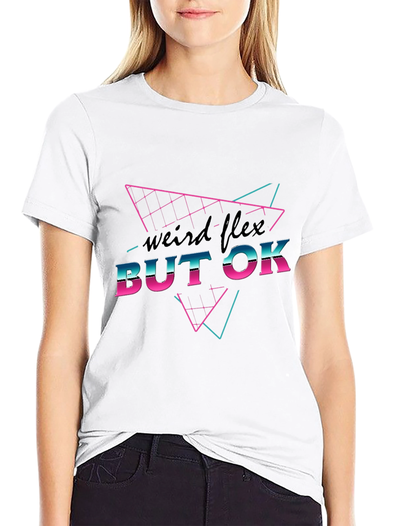Weird Flex But OK Graphic T-Shirt