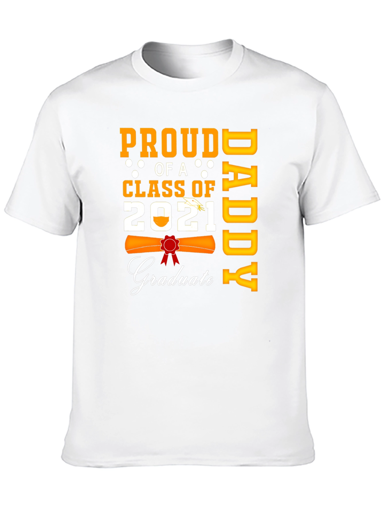 Proud Daddy of a 2021 Graduate T-Shirt
