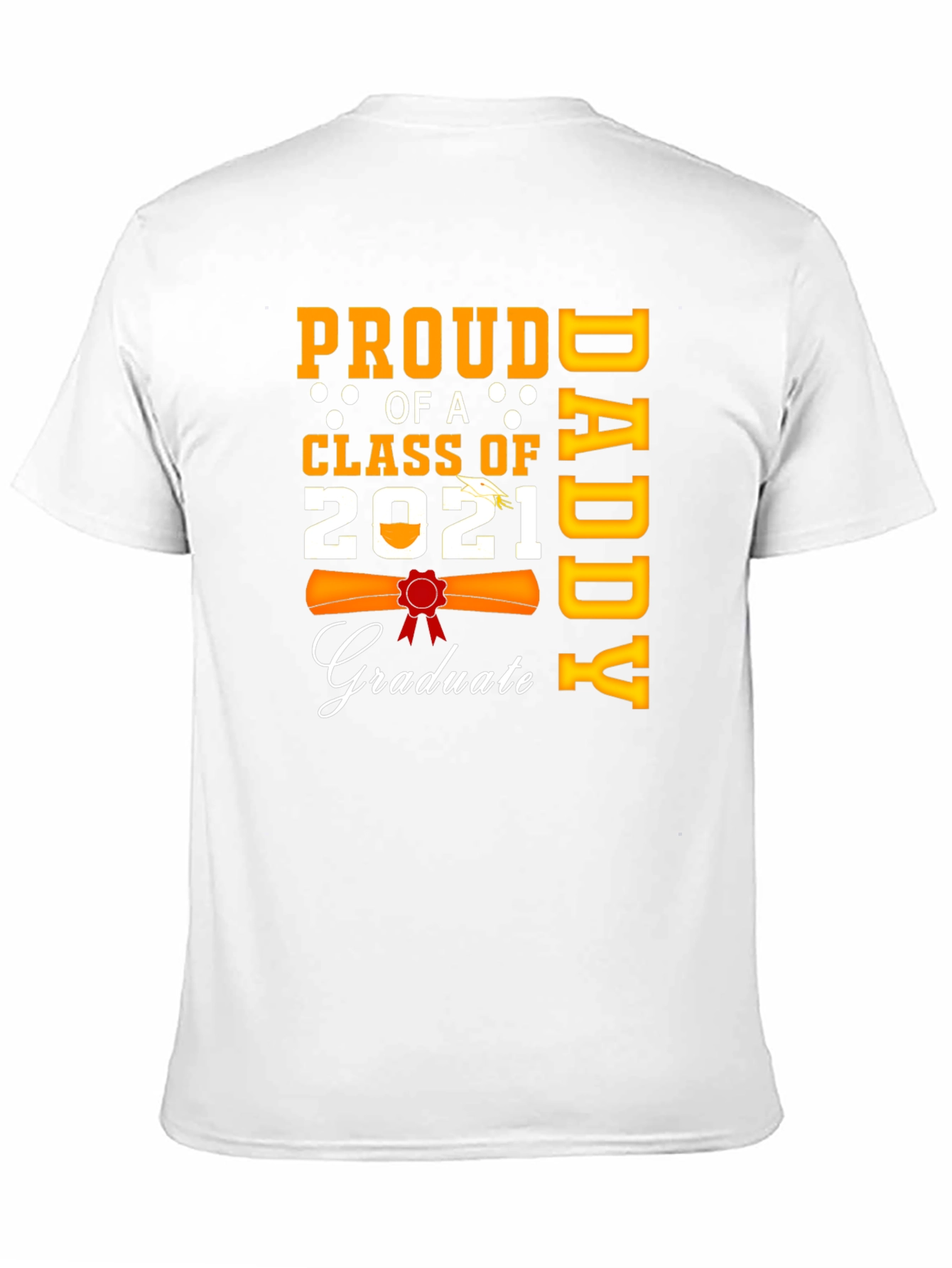 Proud Daddy of a 2021 Graduate T-Shirt
