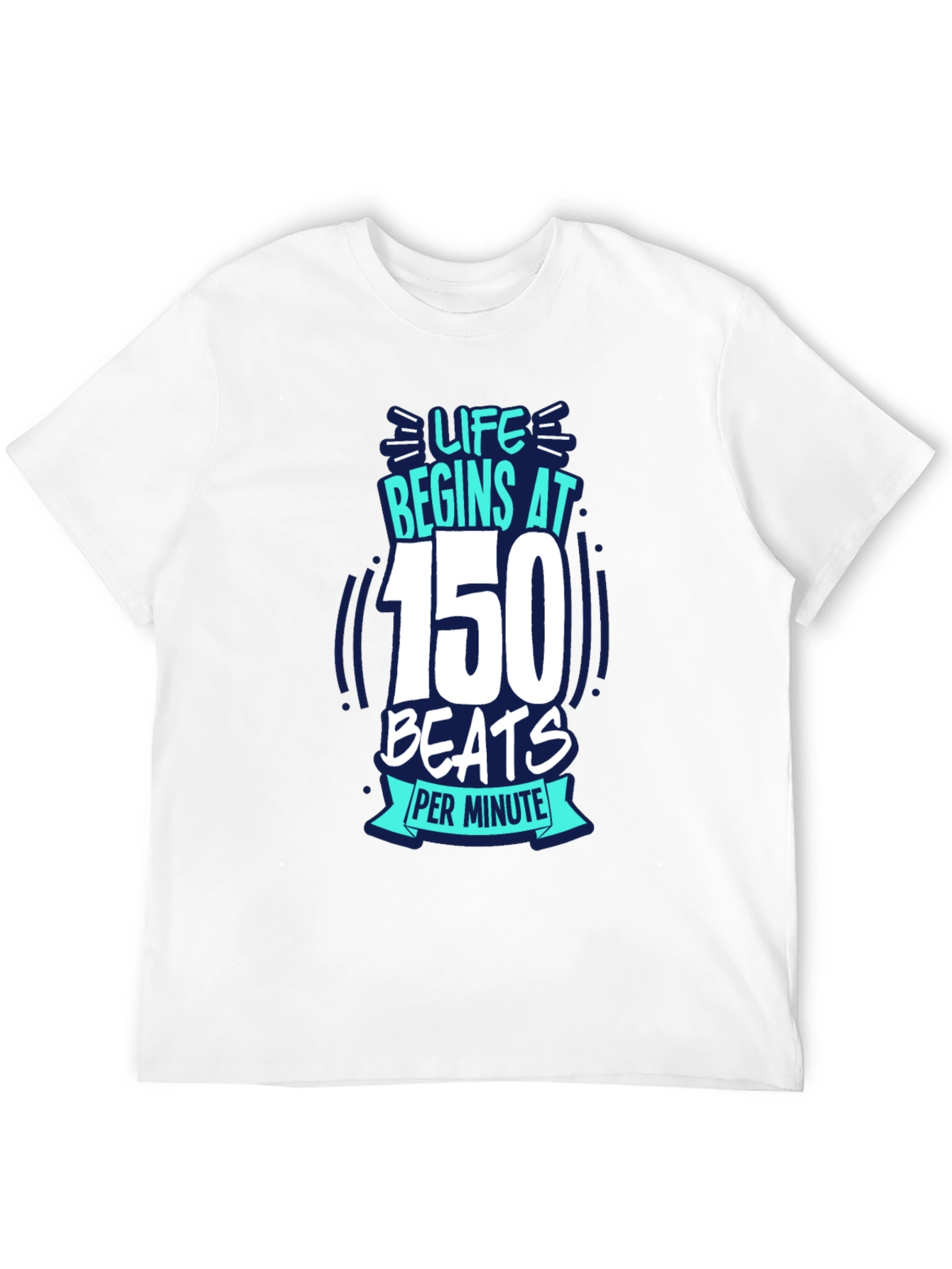 Life Begins at 150 BPM Graphic Tee