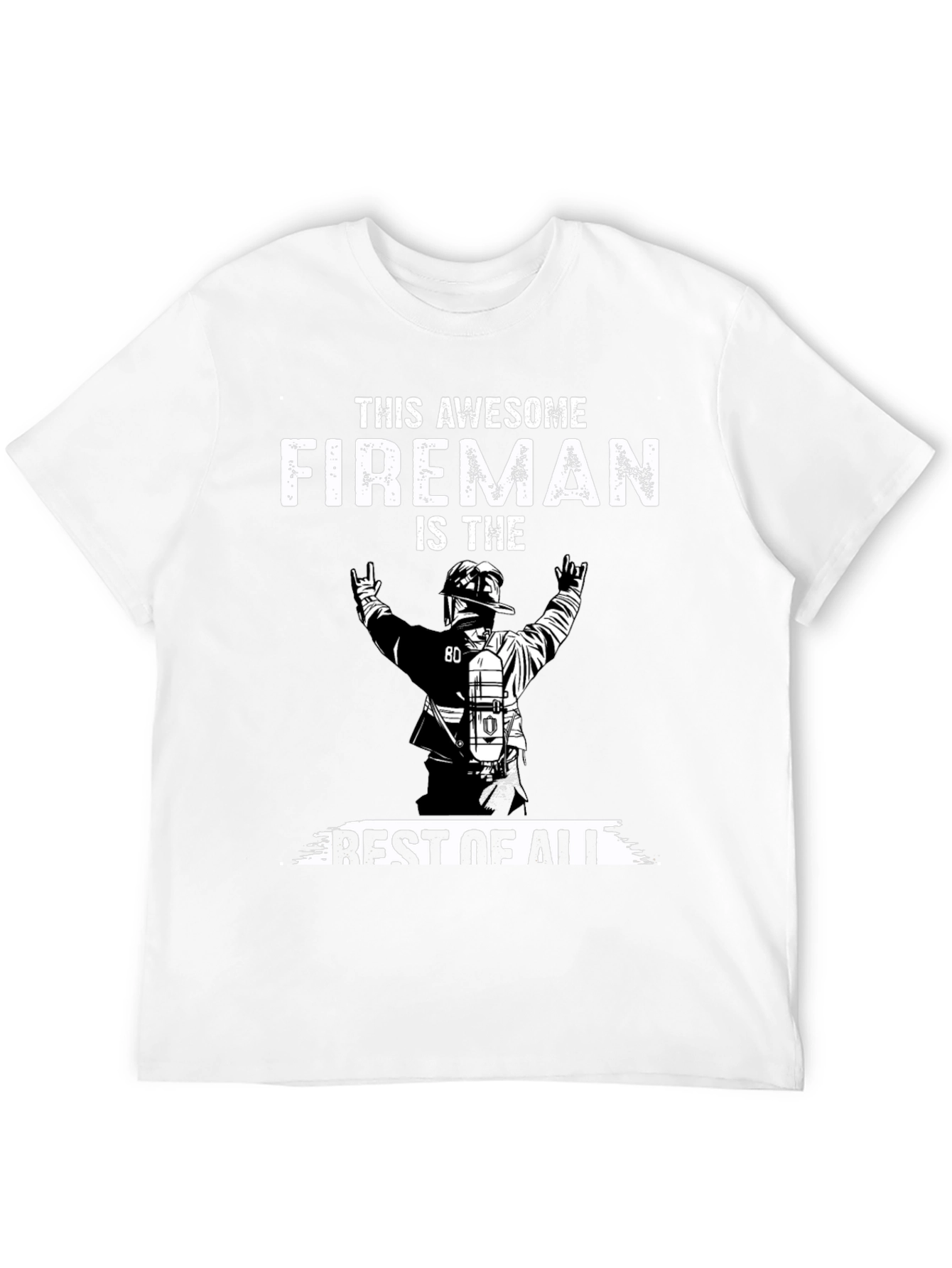 Awesome Fireman T-Shirt - Best Firefighter Apparel