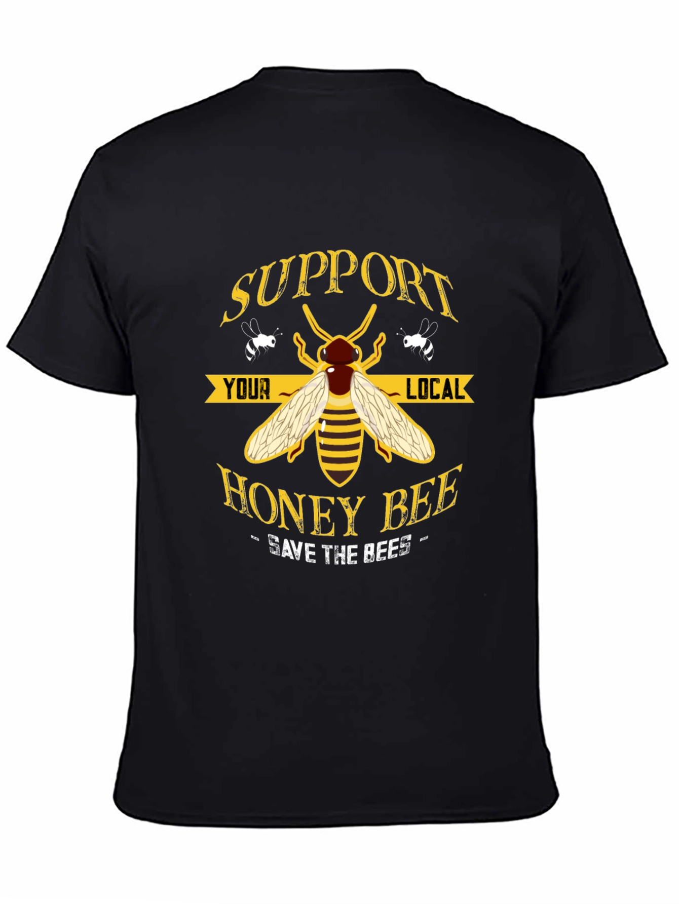 Support Your Local Honey Bee T-Shirt