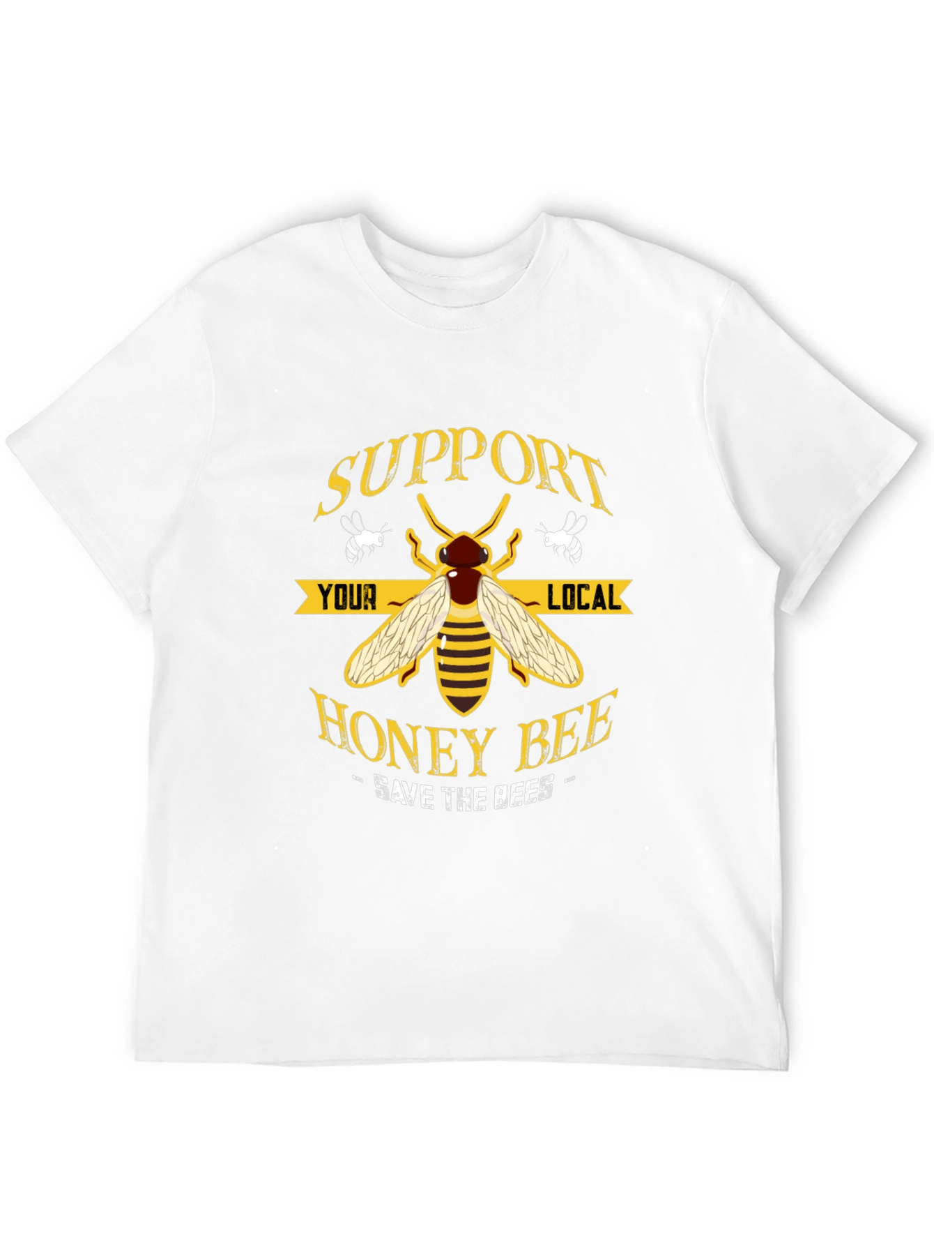 Support Your Local Honey Bee T-Shirt