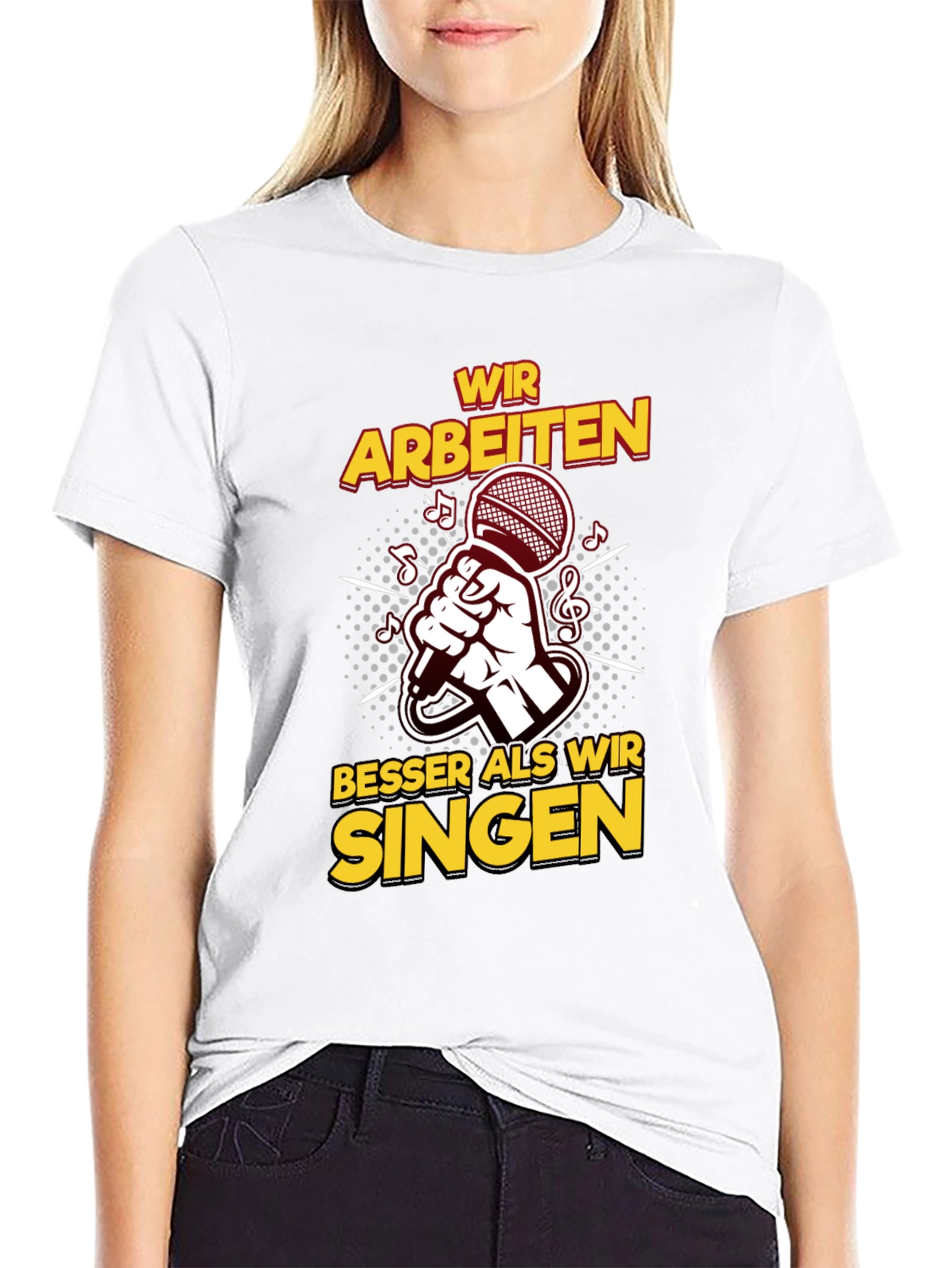 Wir Arbeiten Besser Als Wir Singen Black T-Shirt