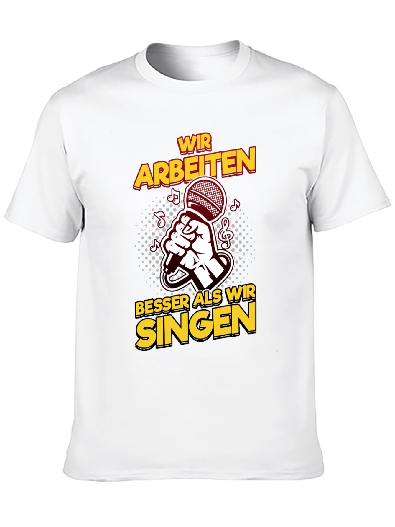 Wir Arbeiten Besser Als Wir Singen Black T-Shirt