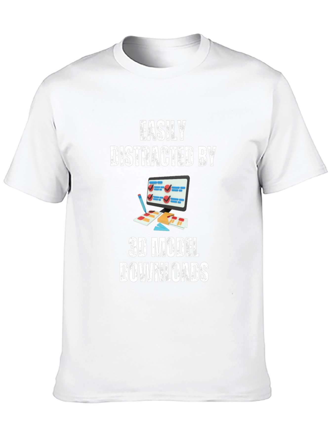Easily Distracted By 3D Model Downloads T-Shirt