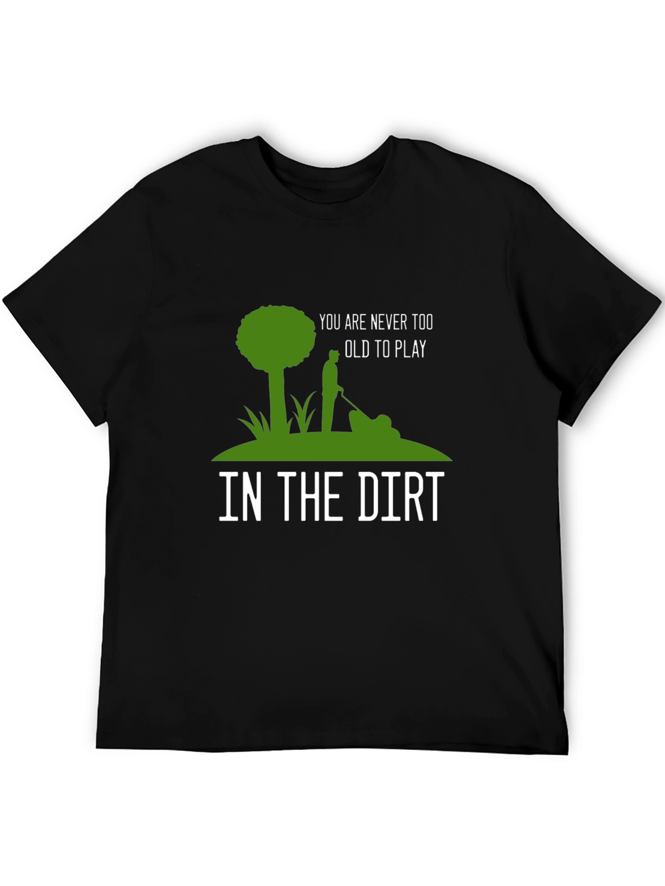 Never Too Old T-Shirt