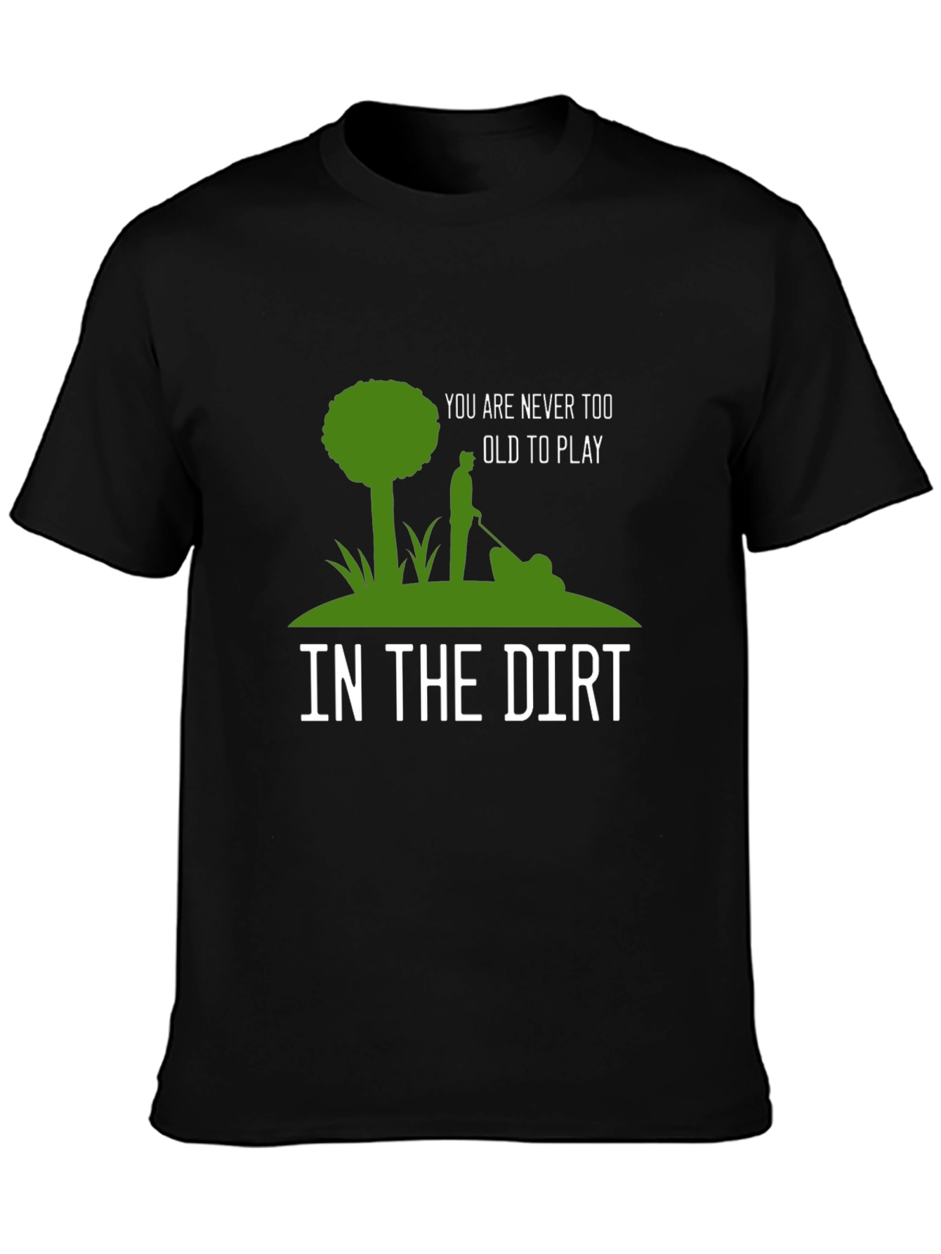 Never Too Old T-Shirt