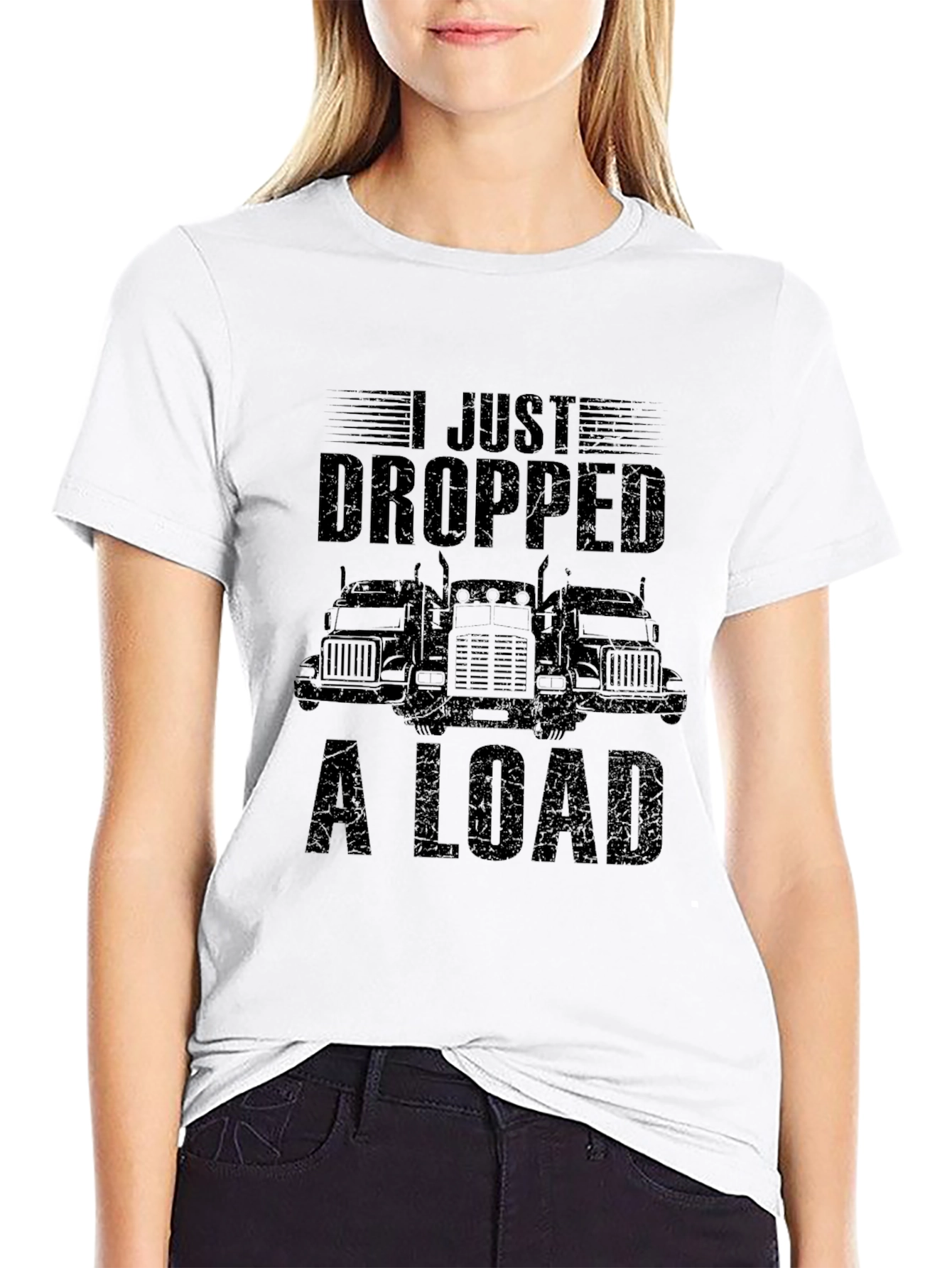 I Just Dropped A Load Trucker T-Shirt