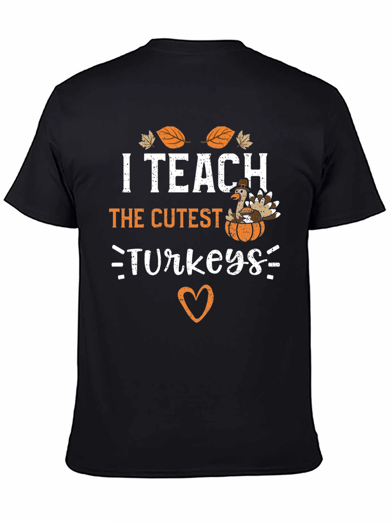 I Teach The Cutest Turkeys Thanksgiving T-Shirt