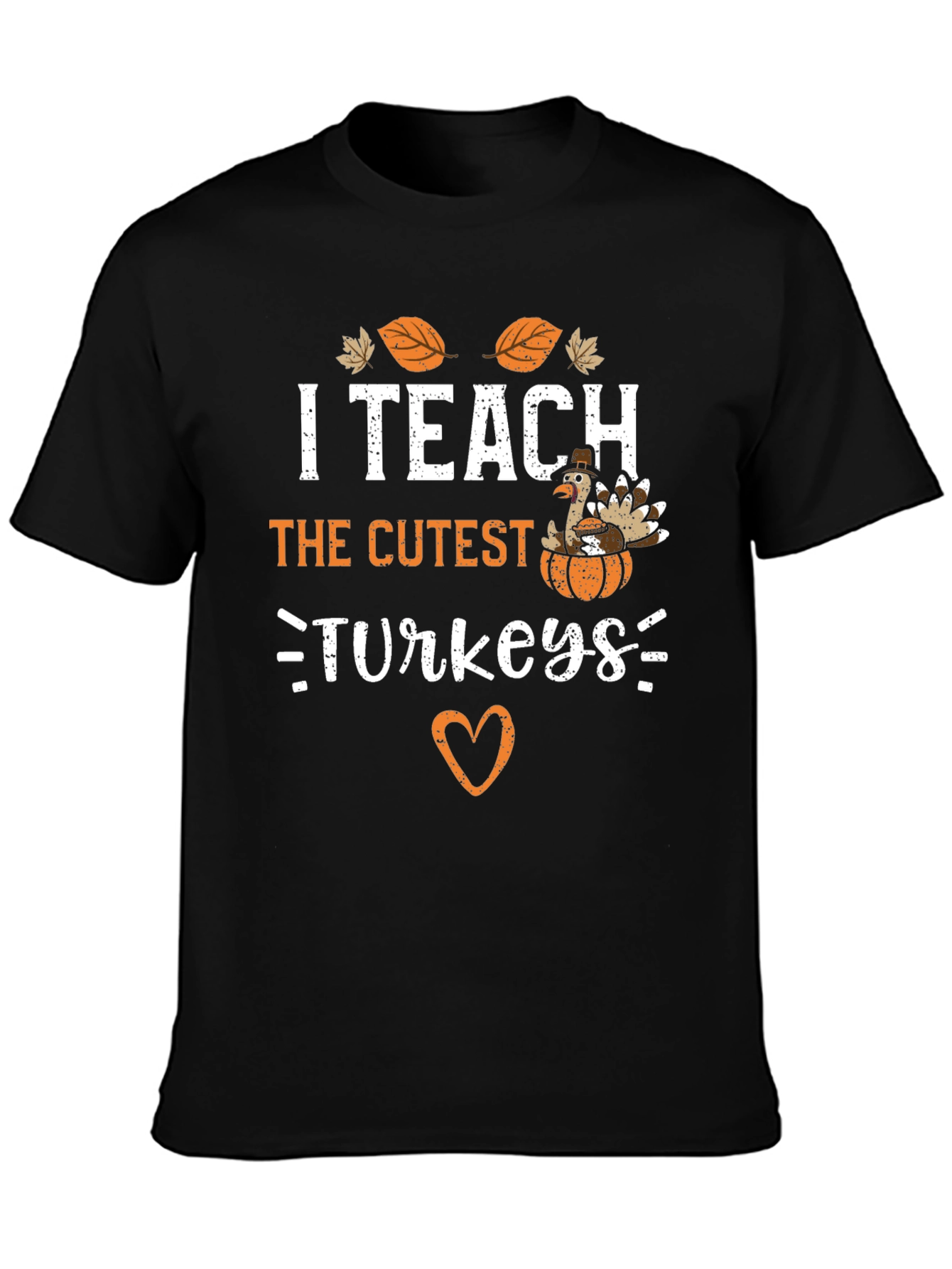 I Teach The Cutest Turkeys Thanksgiving T-Shirt