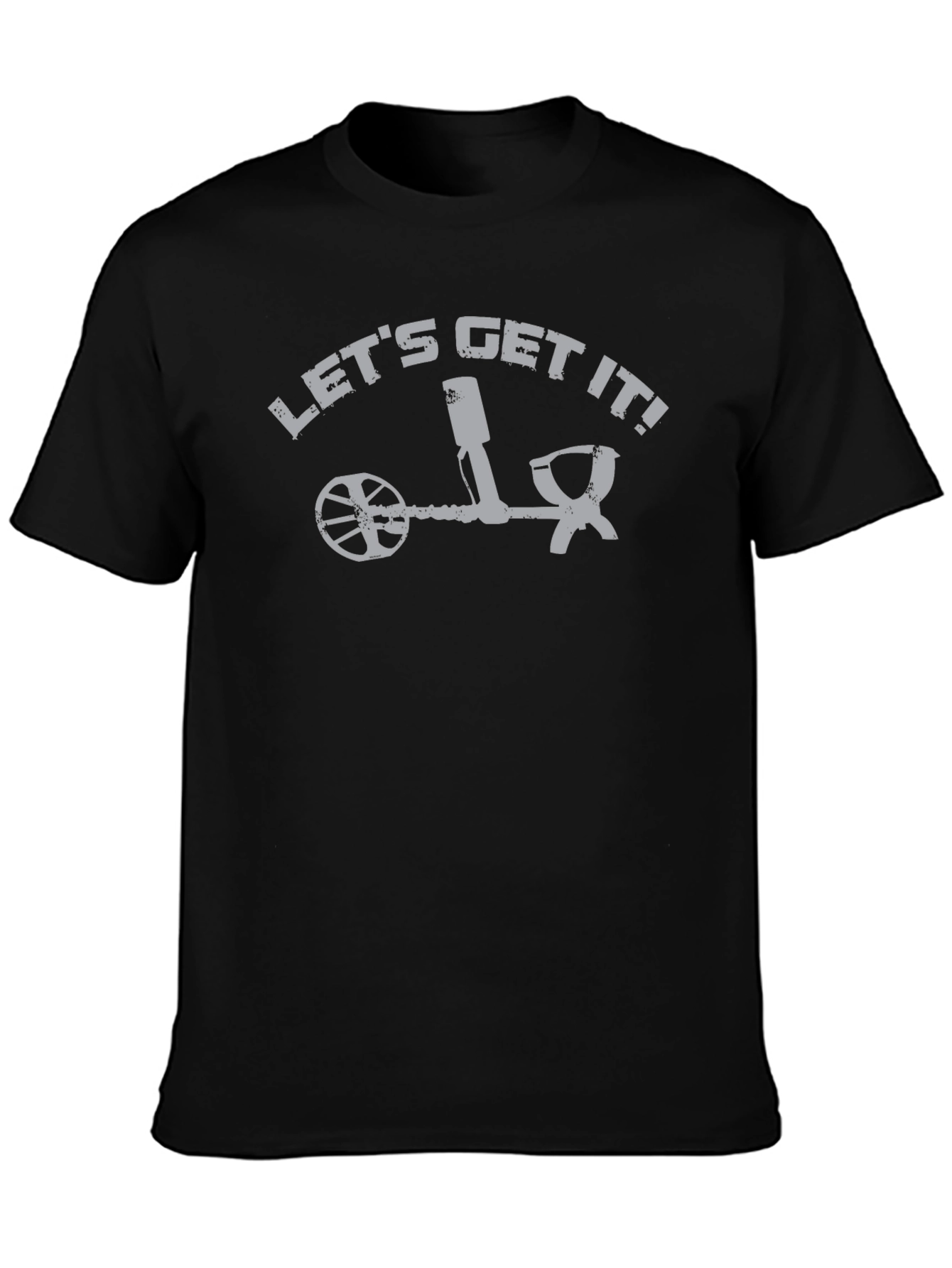 Lets Get It Metal Detector T-Shirt