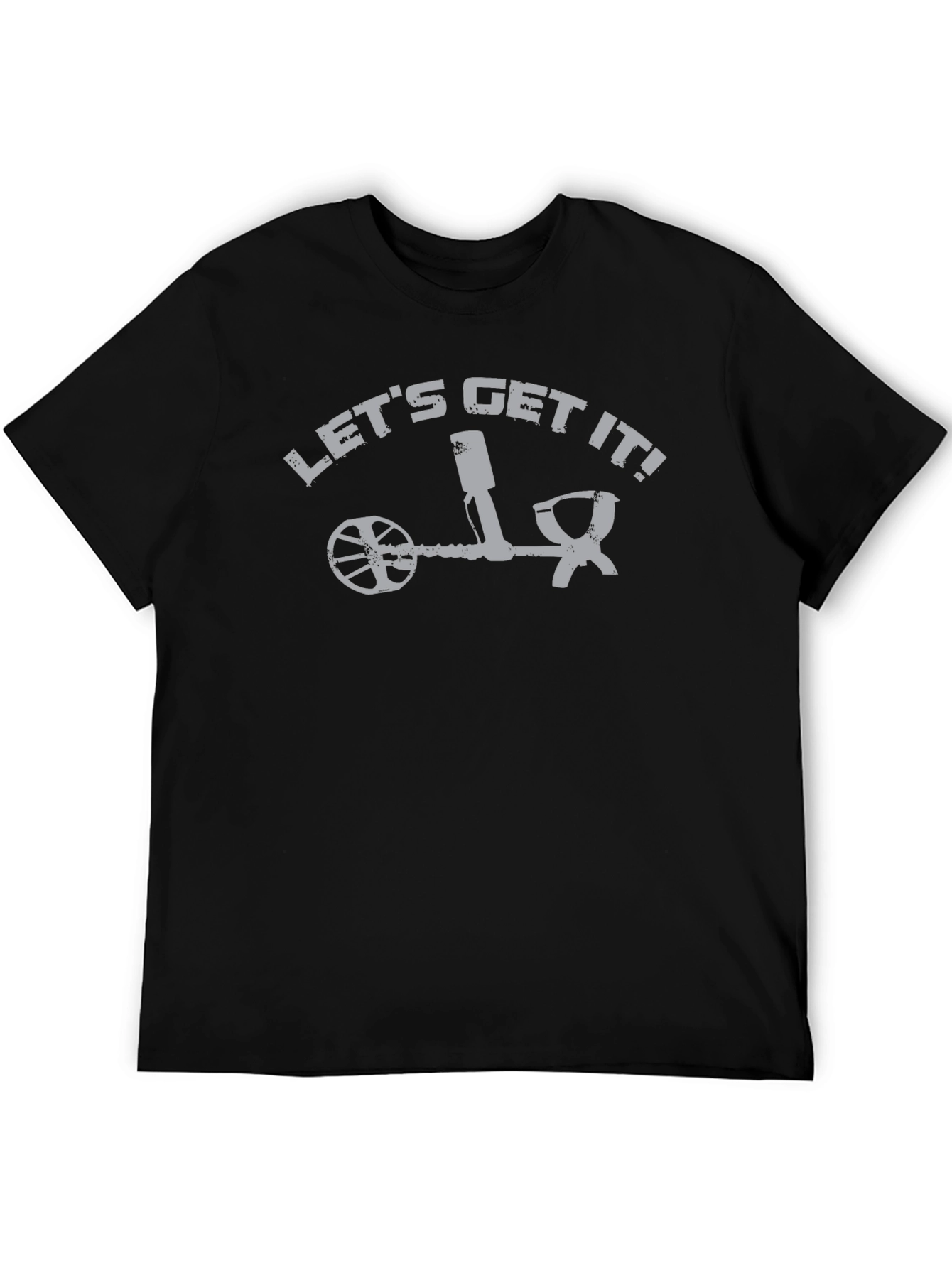 Lets Get It Metal Detector T-Shirt