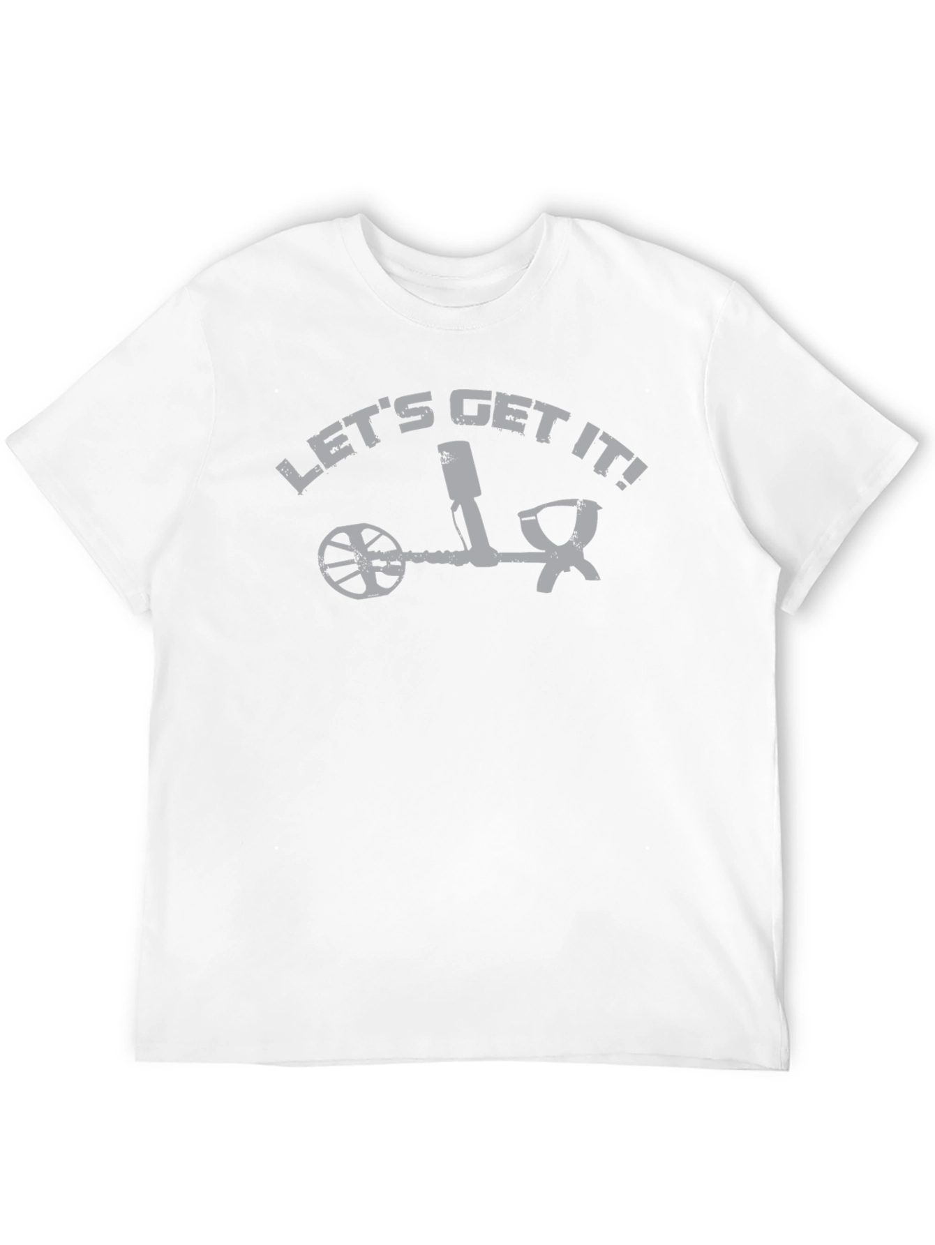 Lets Get It Metal Detector T-Shirt