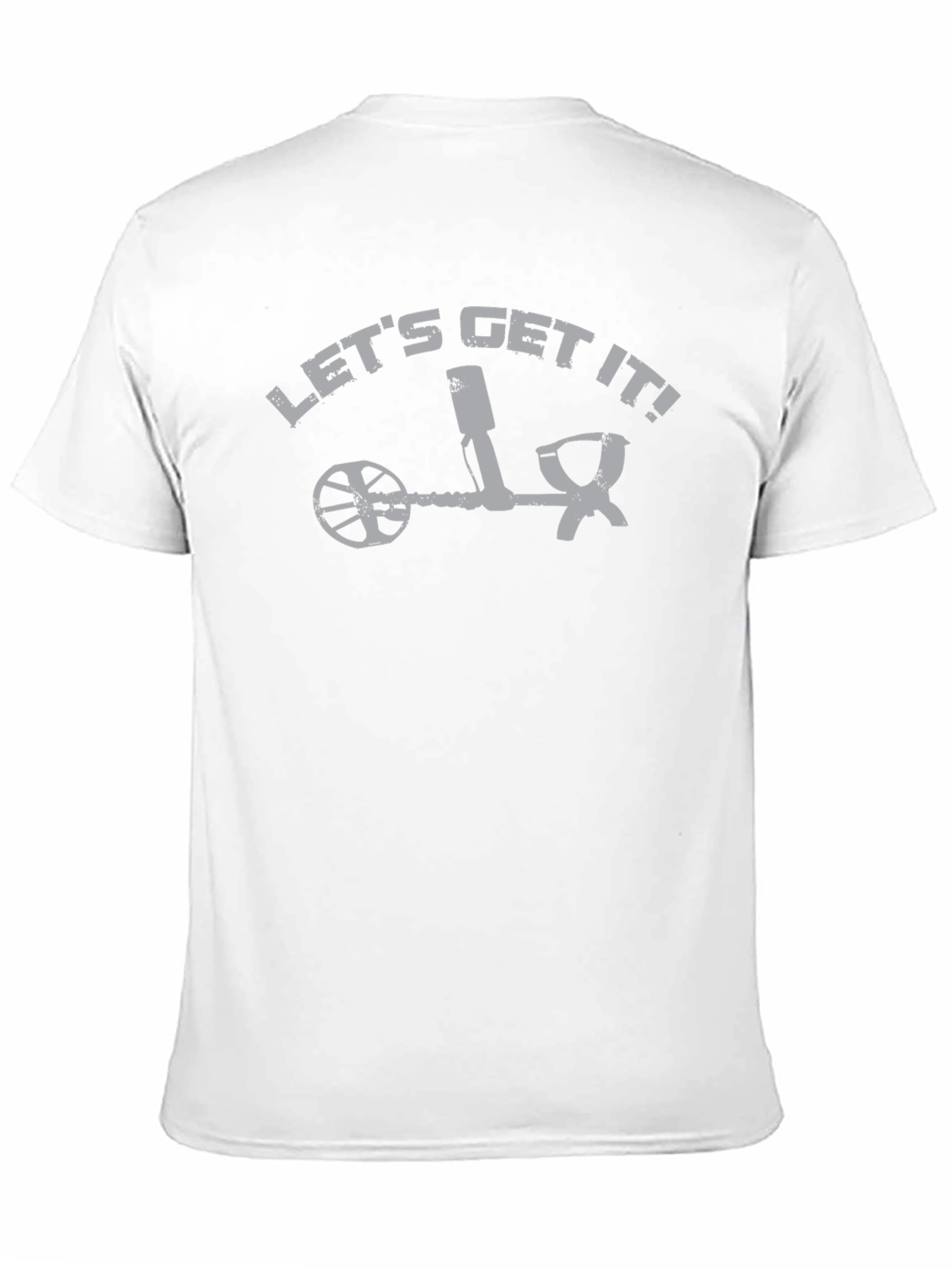 Lets Get It Metal Detector T-Shirt