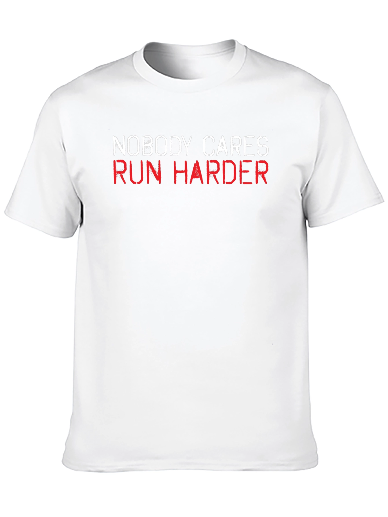 Nobody Cares Run Harder Black T-Shirt