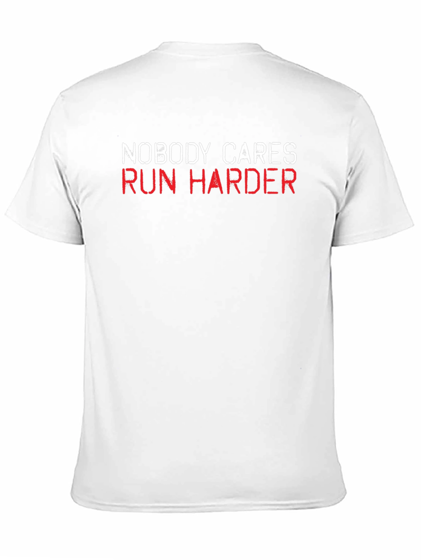Nobody Cares Run Harder Black T-Shirt