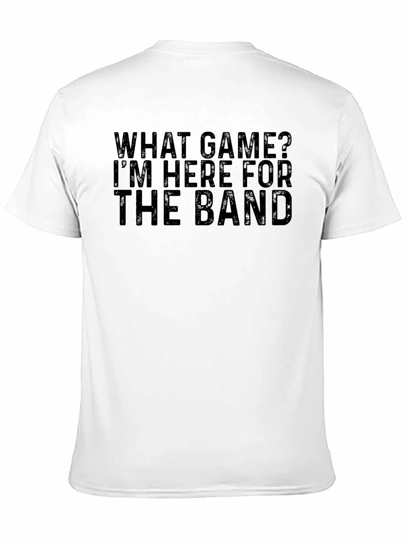 What Game? Here for the Band T-Shirt