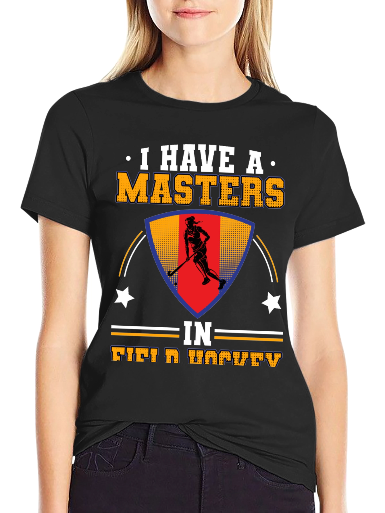 I Have A Masters In Field Hockey T-Shirt