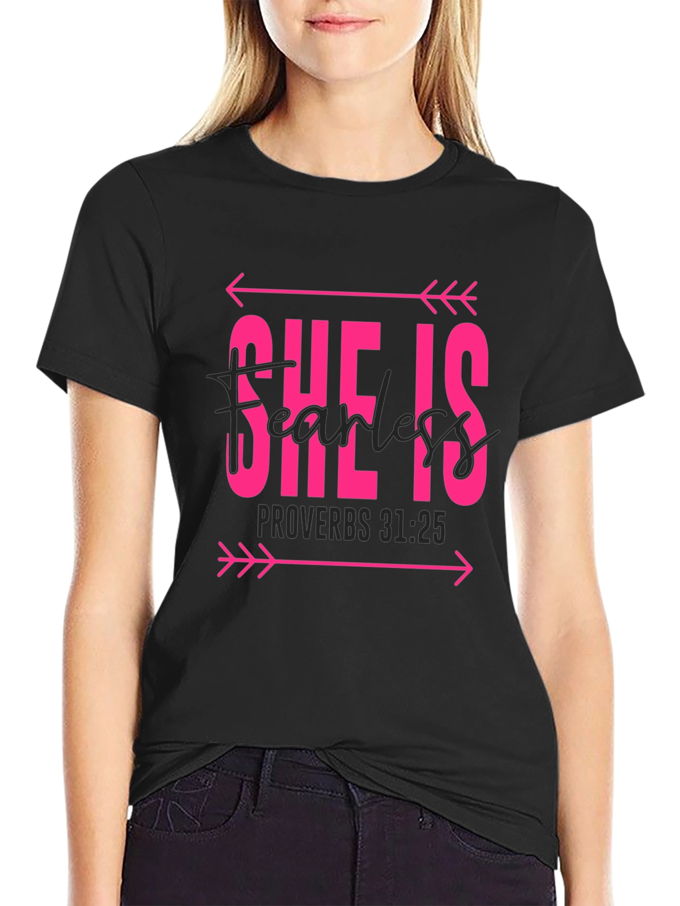 She is Fearless Graphic Tee - Proverbs 31:25