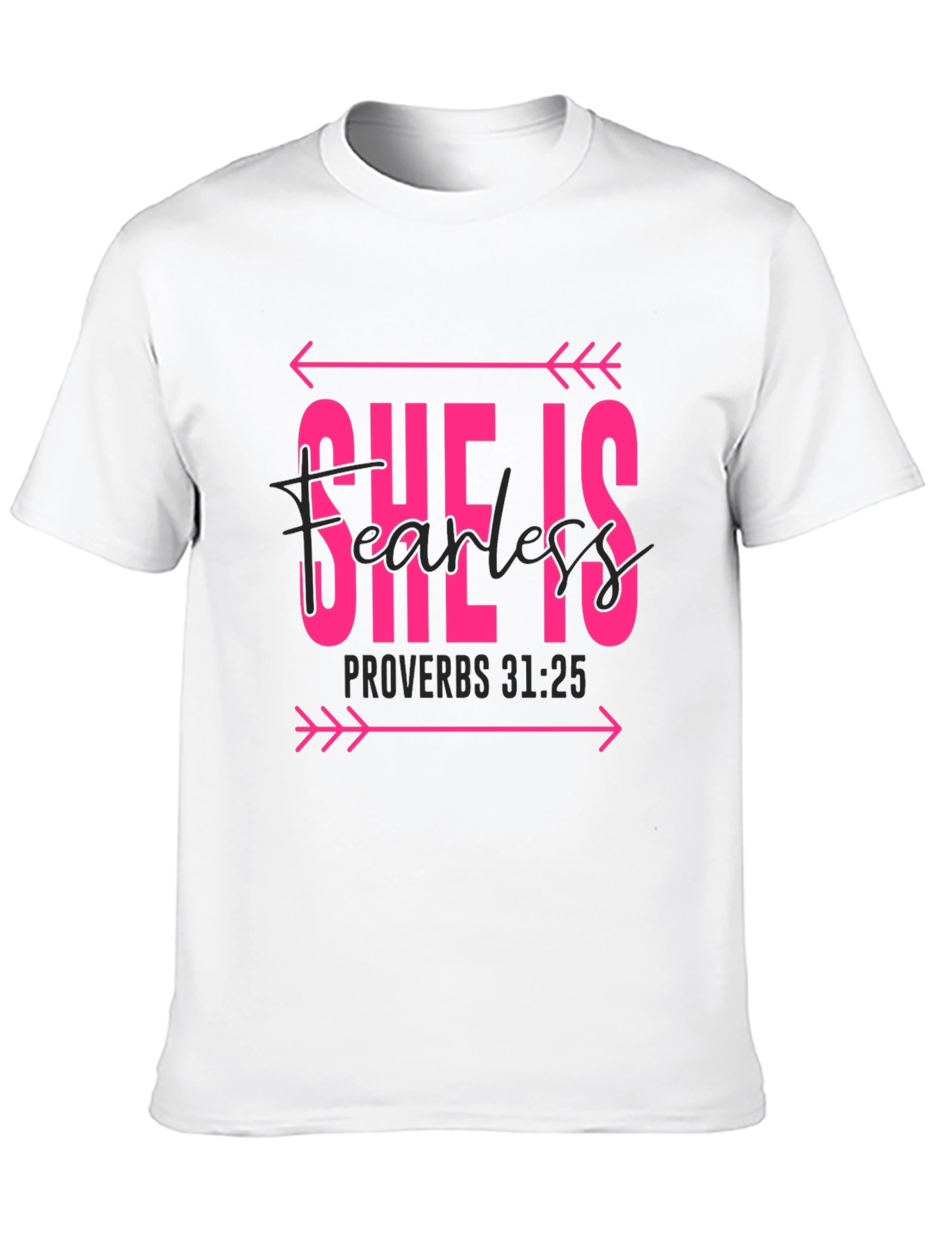 She is Fearless Graphic Tee - Proverbs 31:25