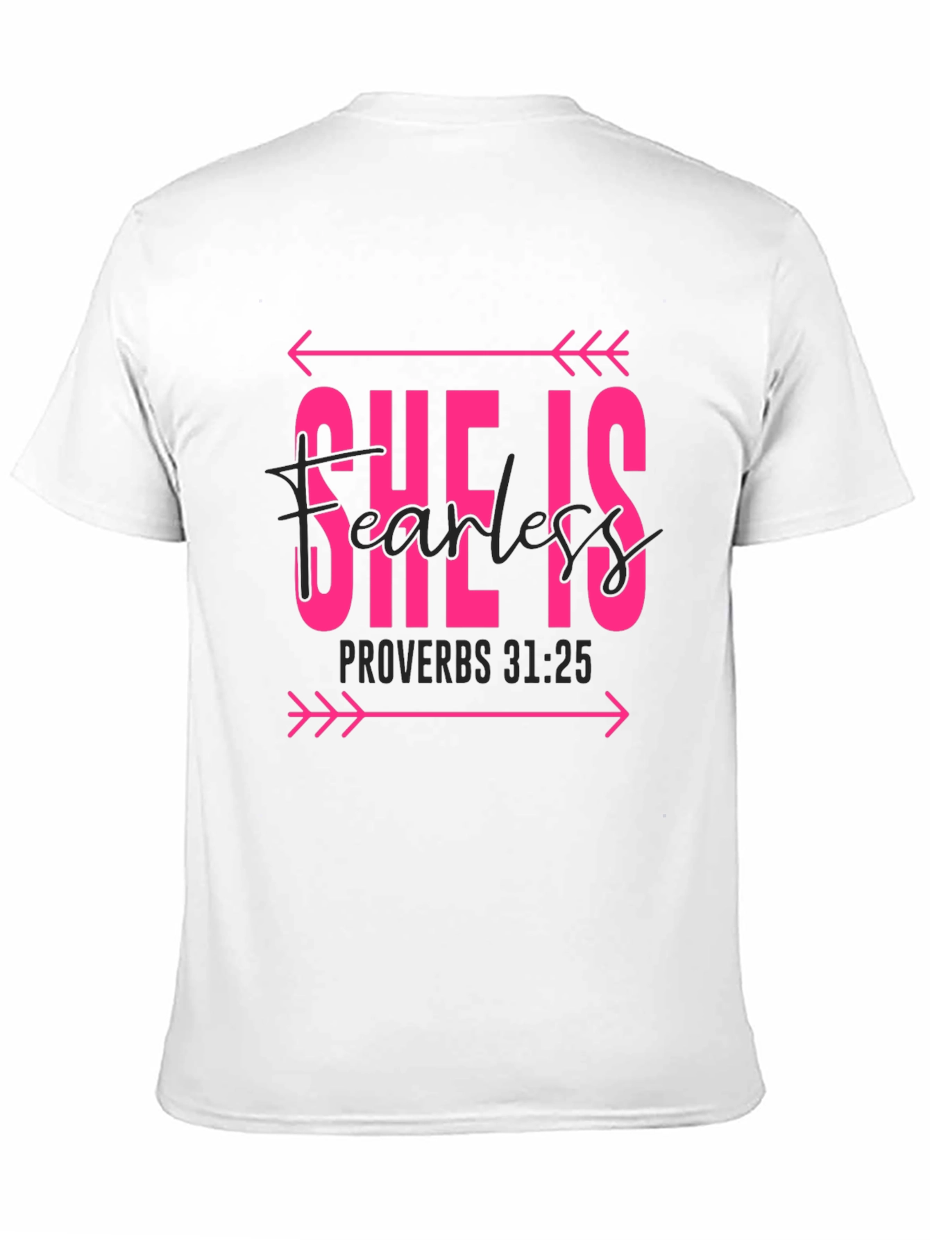 She is Fearless Graphic Tee - Proverbs 31:25