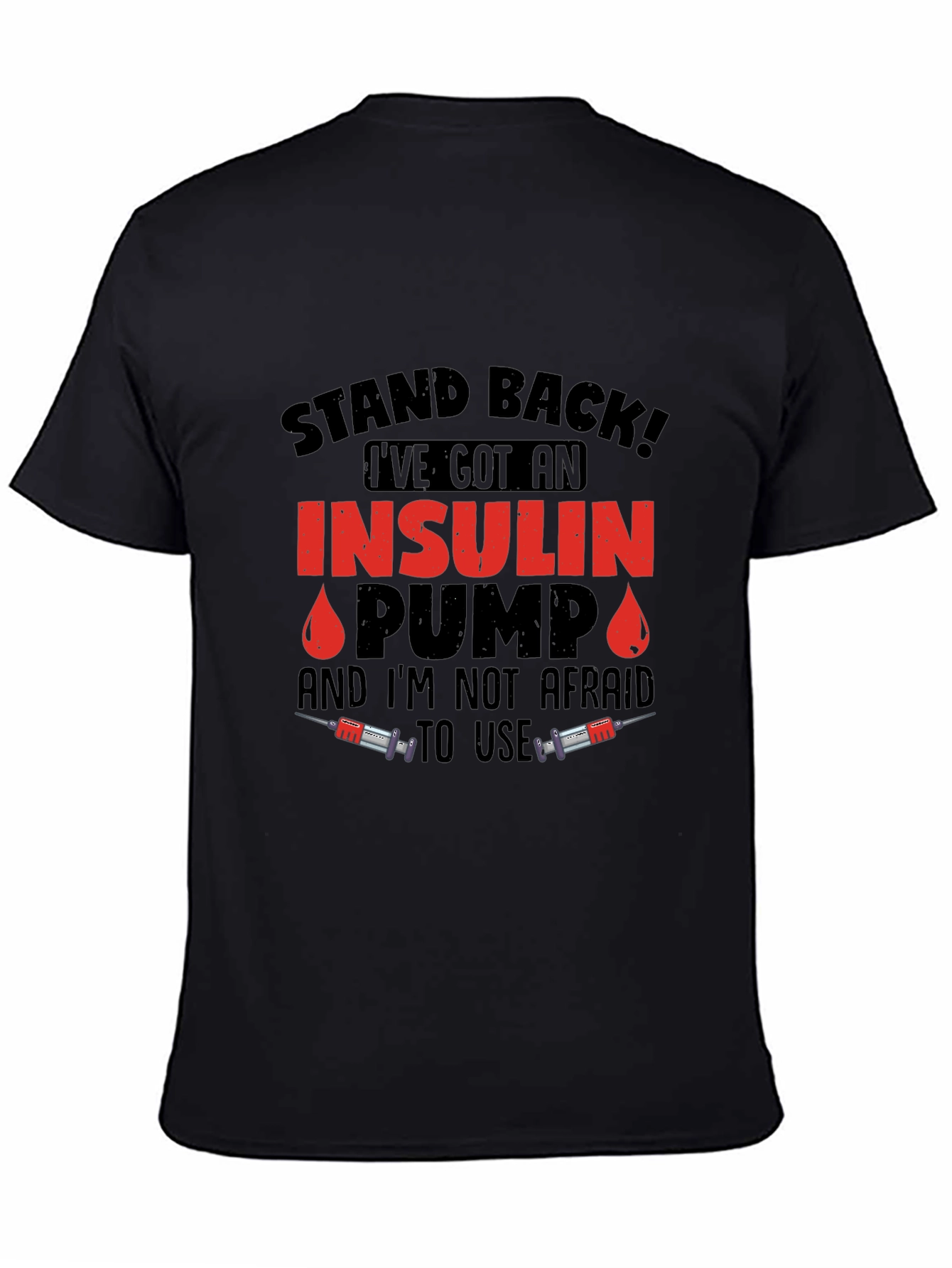 Insulin Pump T-Shirt - Stand Back!