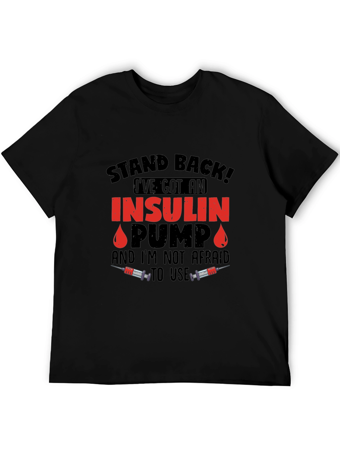 Insulin Pump T-Shirt - Stand Back!