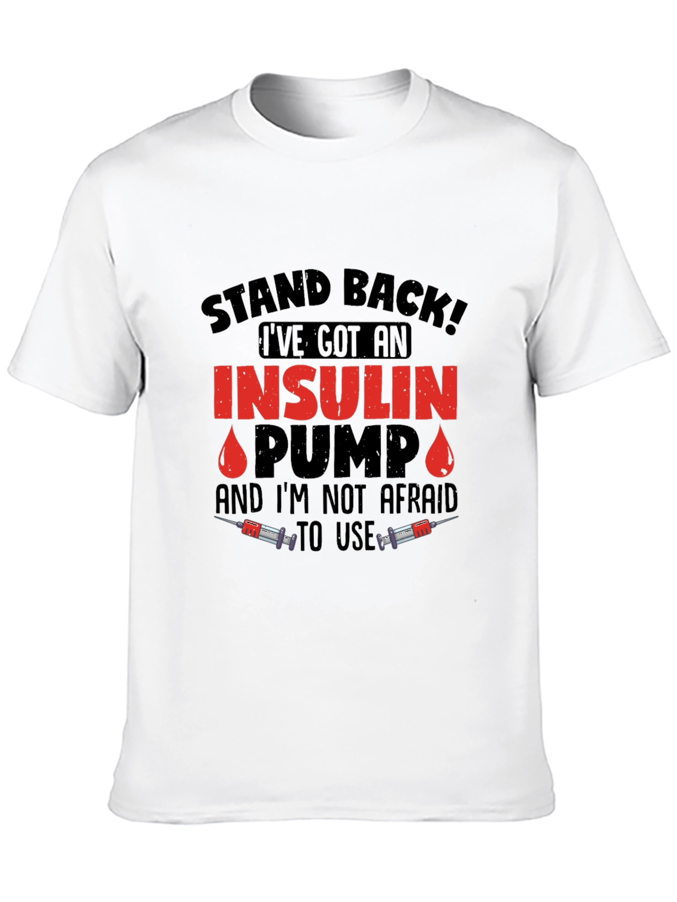 Insulin Pump T-Shirt - Stand Back!