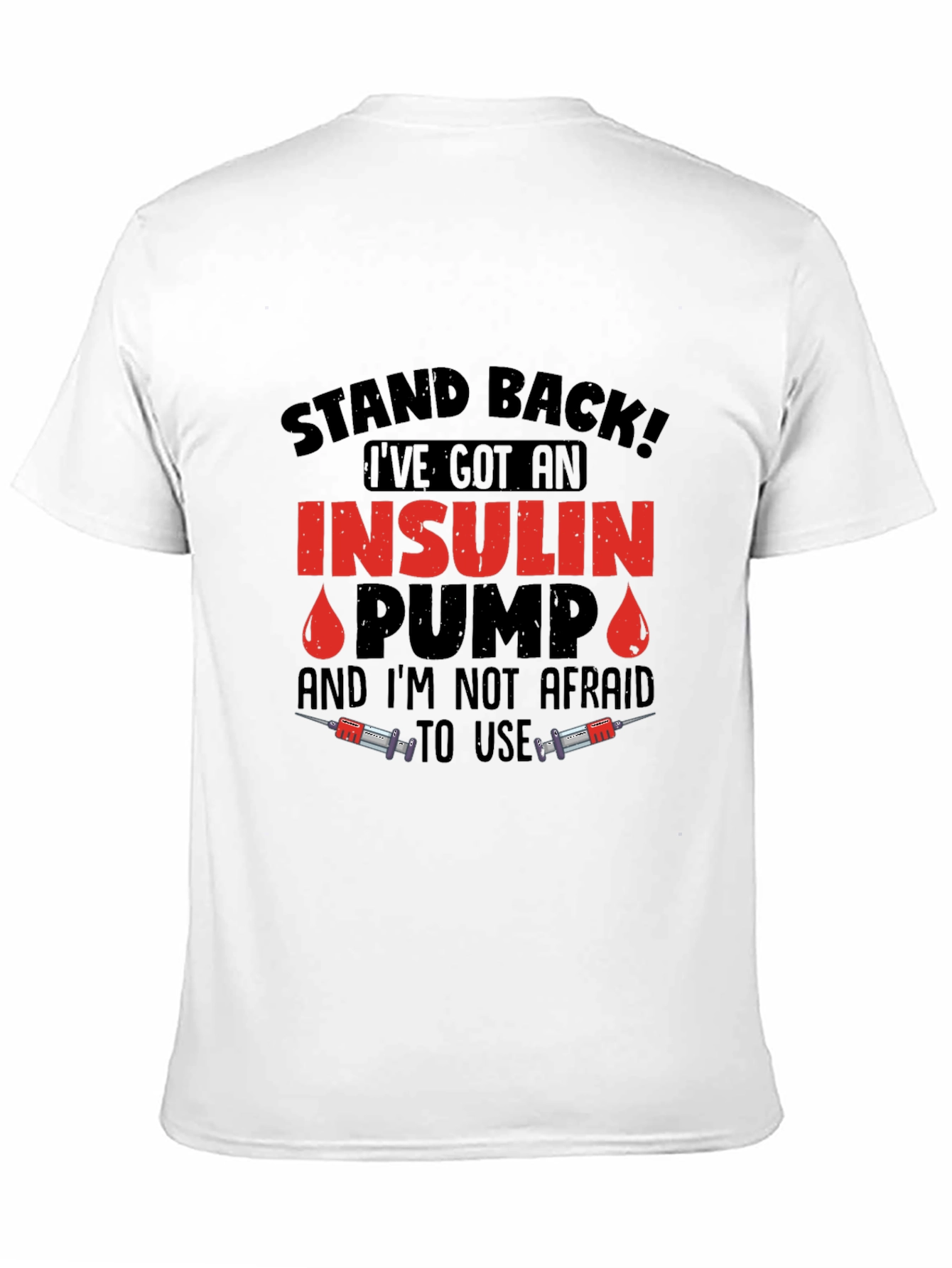 Insulin Pump T-Shirt - Stand Back!