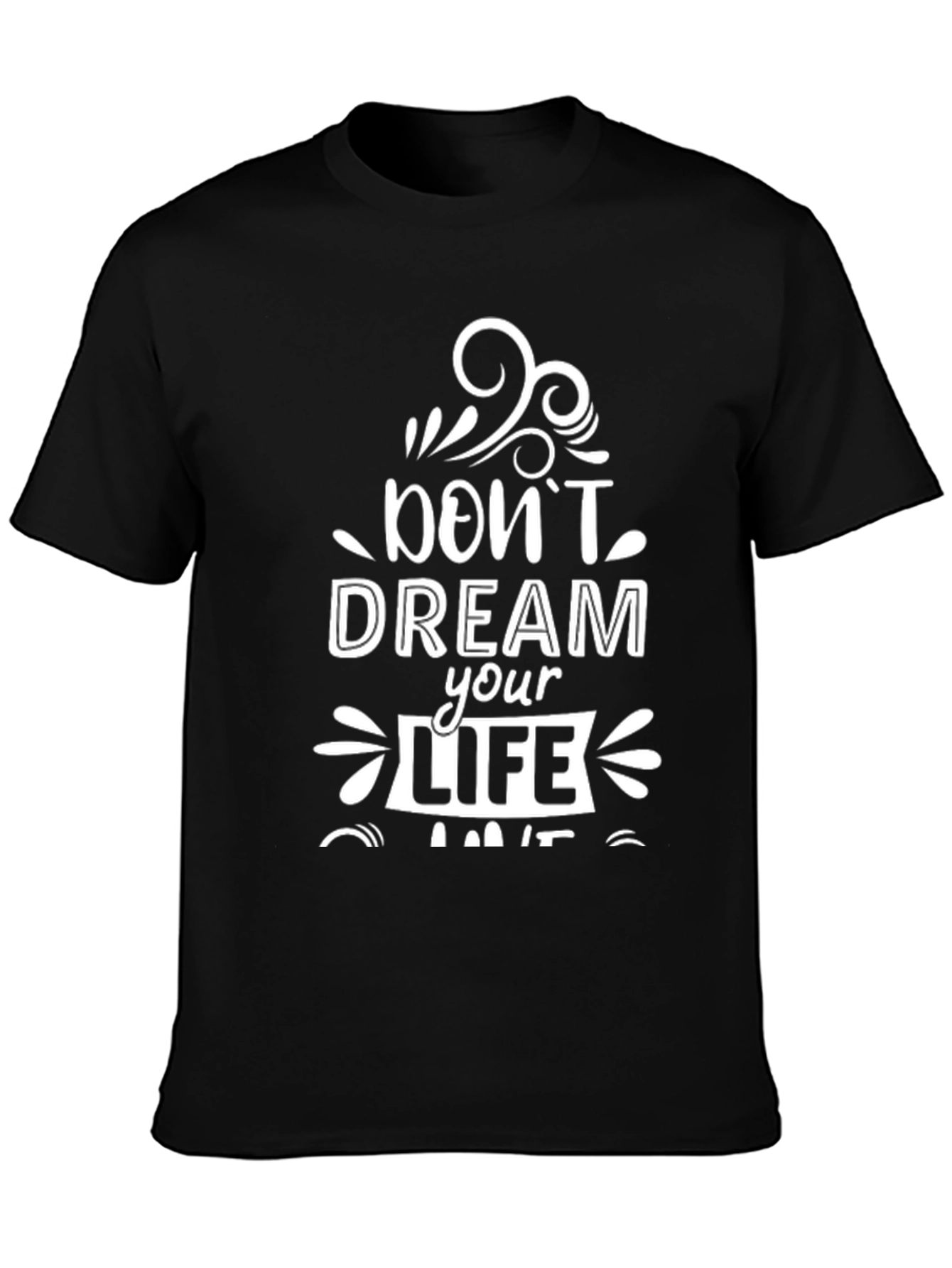 Inspirational Graphic Tee - Dream Your Life