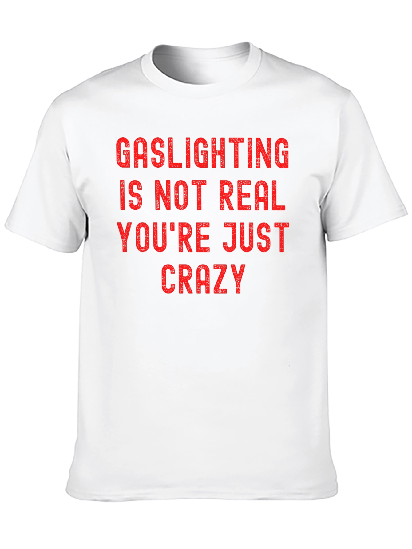 Gaslighting Graphic Tee - Bold Statement Shirt