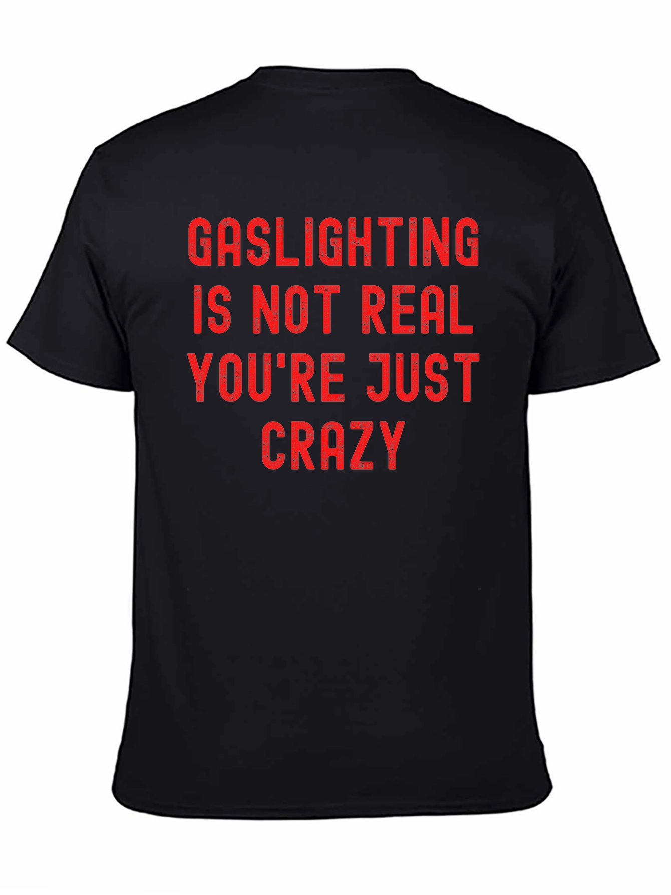 Gaslighting Graphic Tee - Bold Statement Shirt