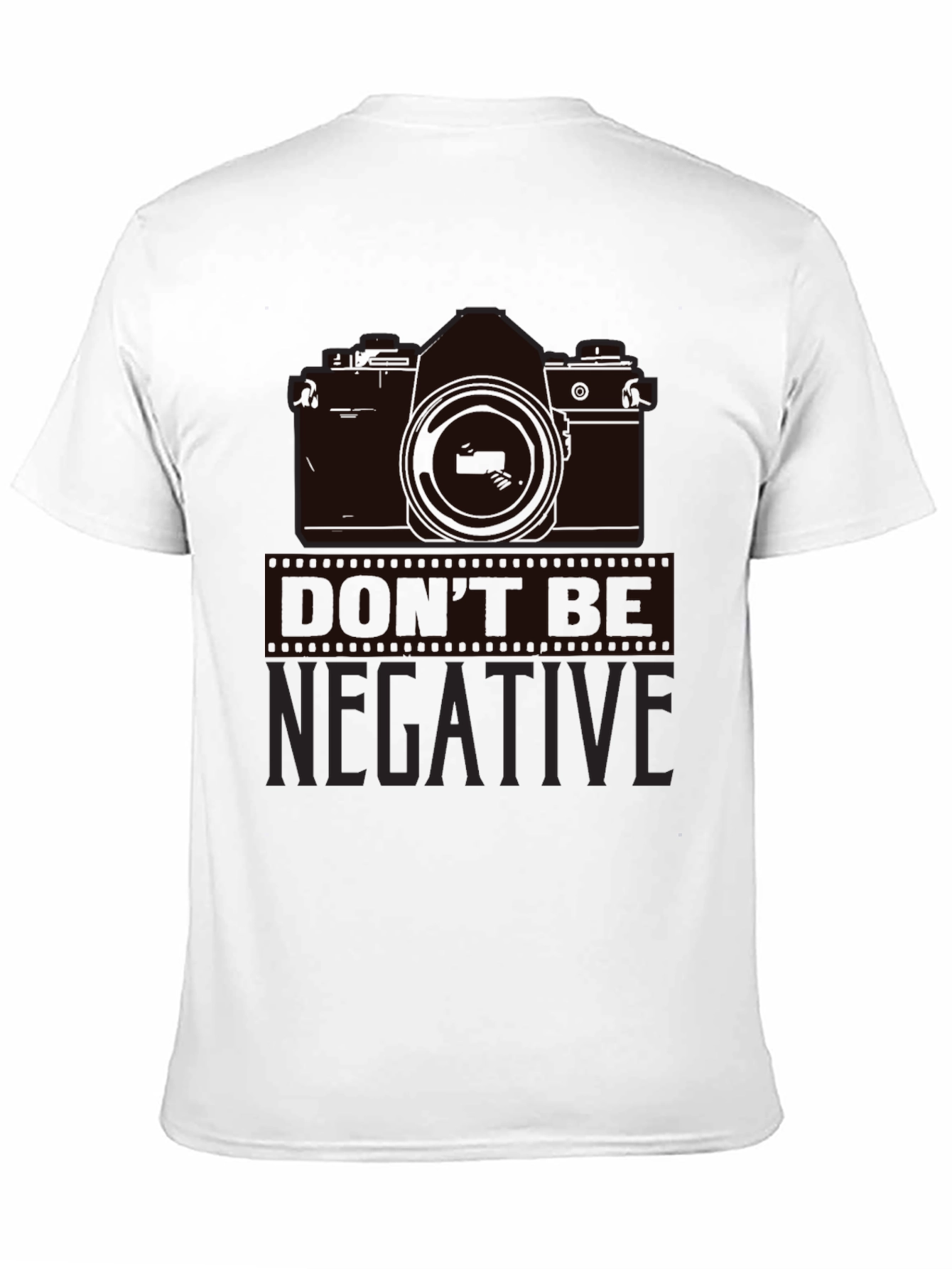 Dont Be Negative Camera Graphic T-Shirt