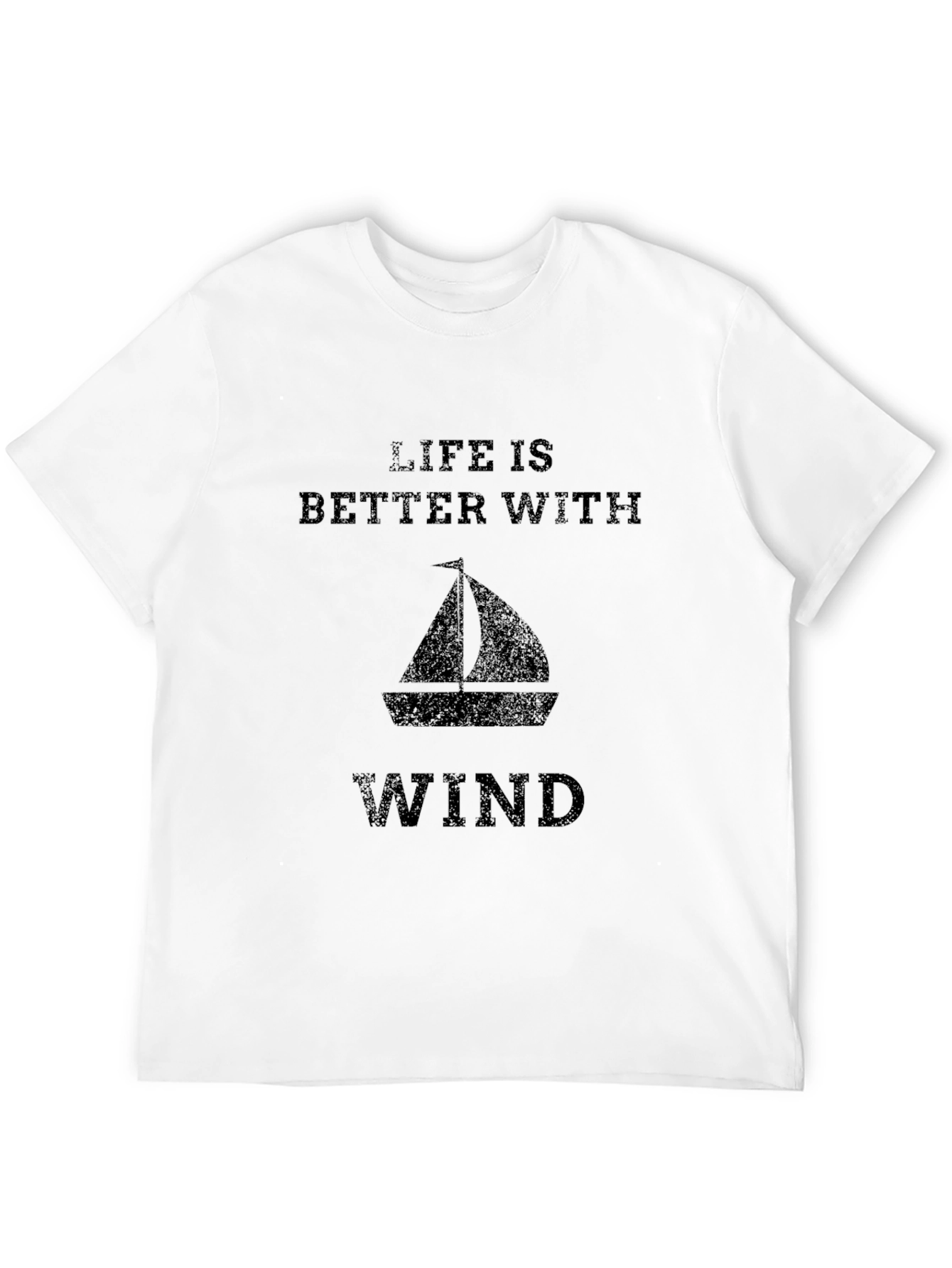 Life is Better With Wind Sailboat Graphic Tee