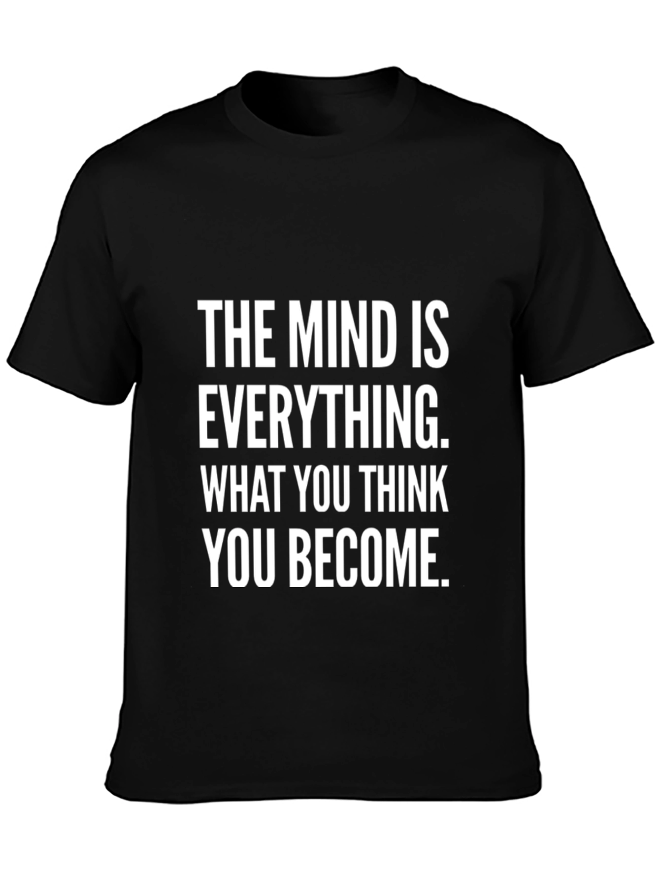 Mind is Everything T-Shirt