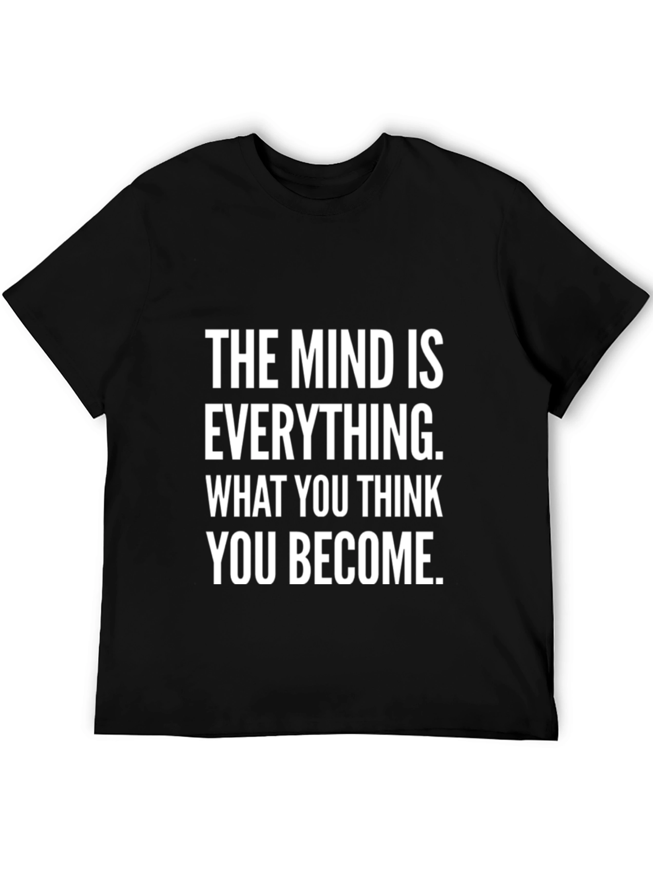 Mind is Everything T-Shirt
