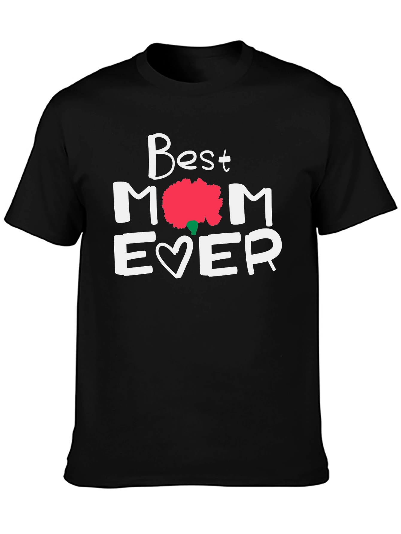 Best Mom Ever Graphic Tee - Mothers Day Gift