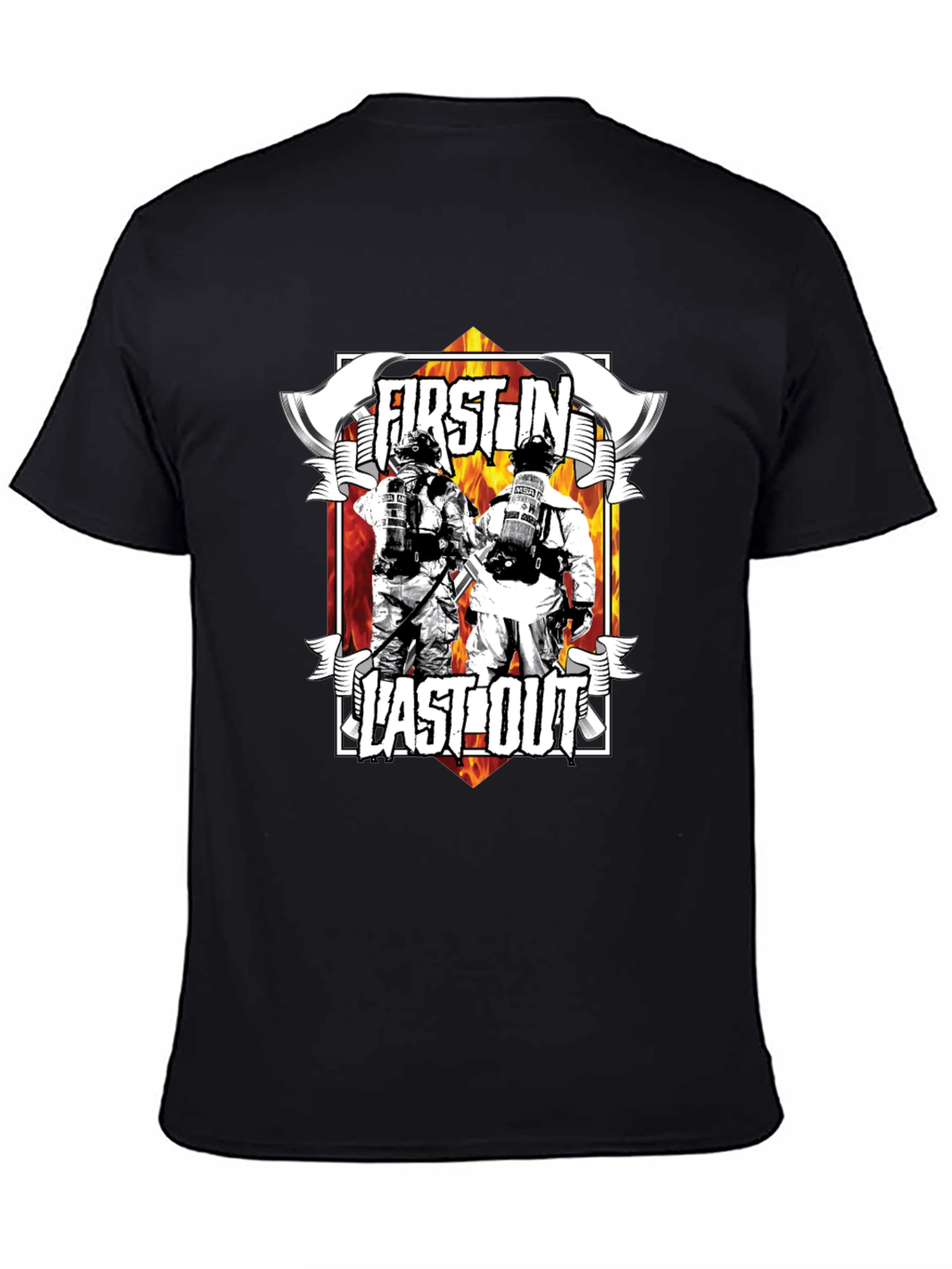 First In Last Out Firefighter Graphic T-Shirt