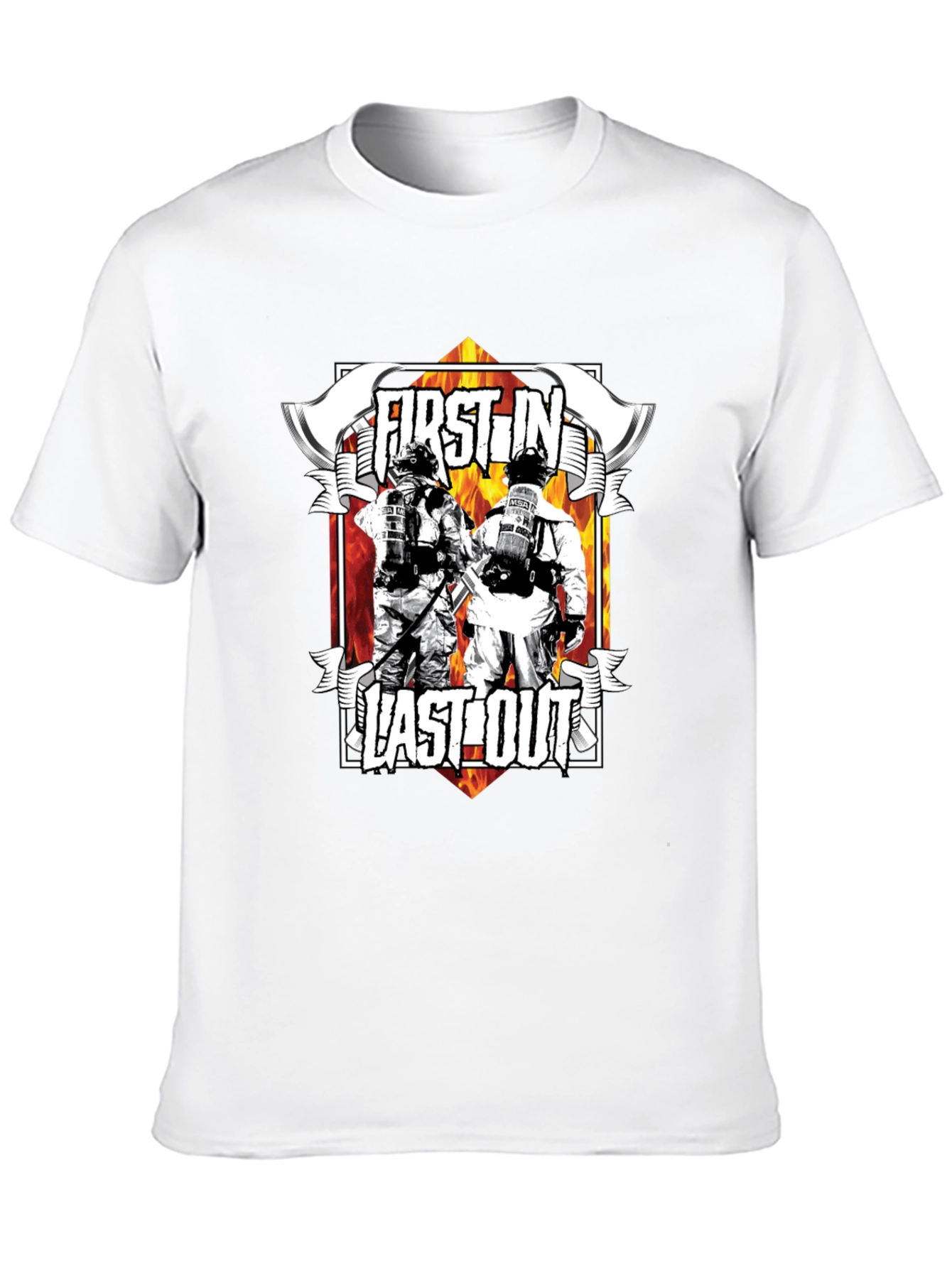First In Last Out Firefighter Graphic T-Shirt