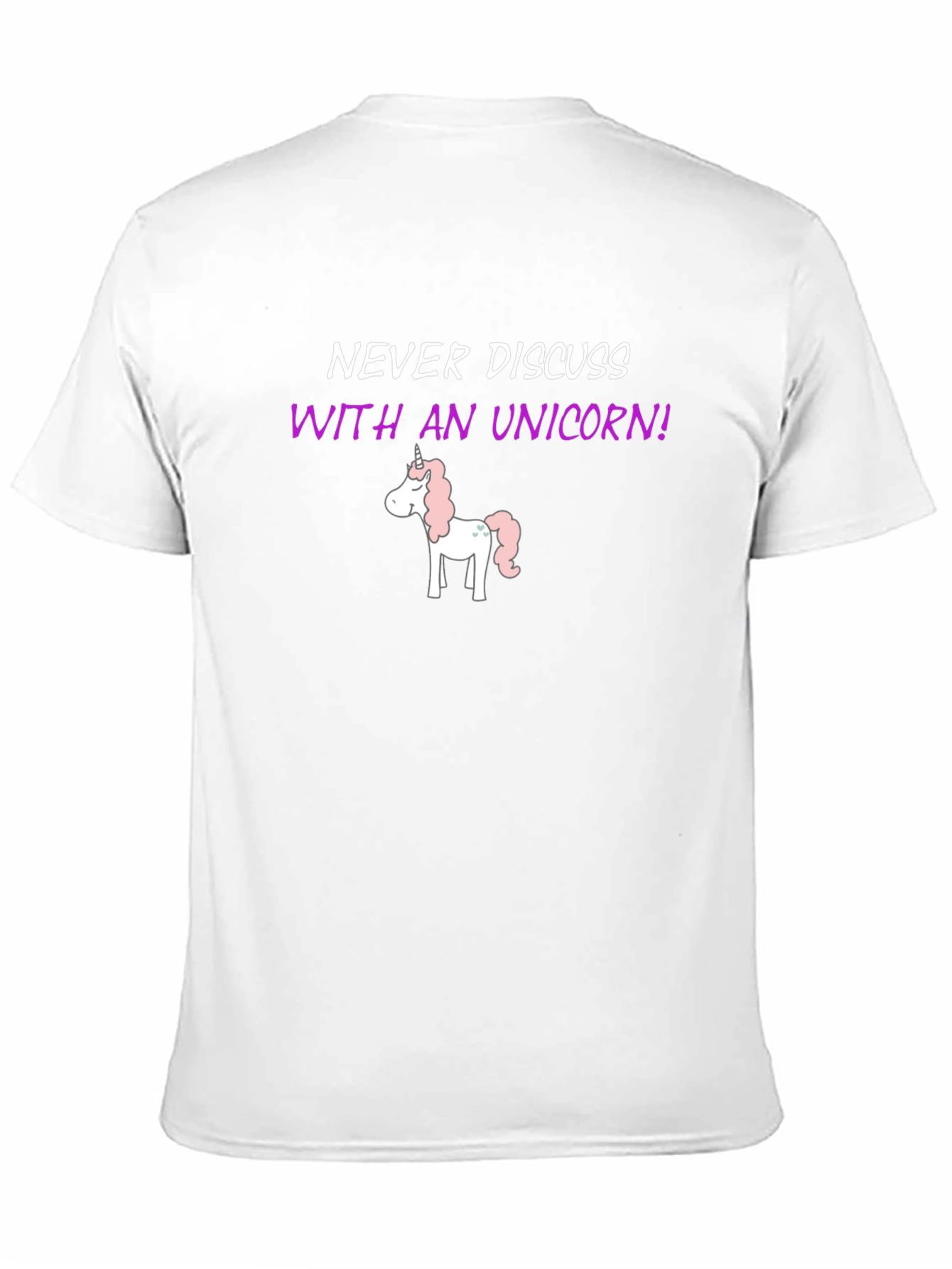 Never Discuss With An Unicorn! T-Shirt