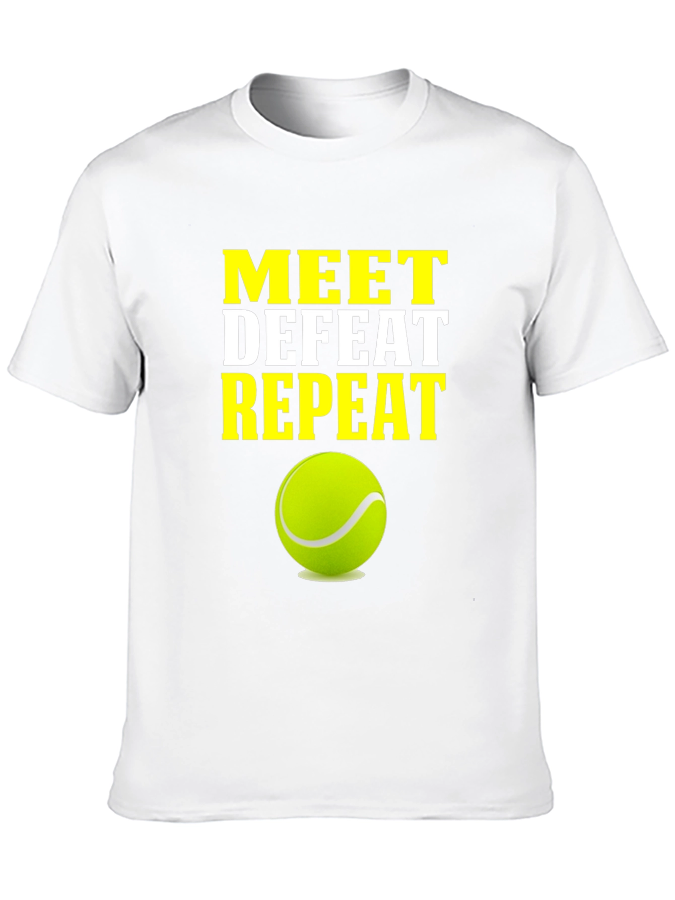 Meet Defeat Repeat Tennis T-Shirt