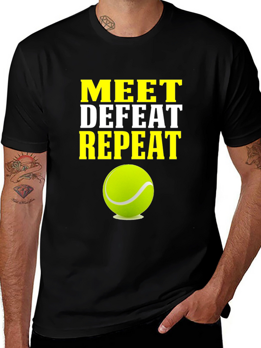 Meet Defeat Repeat Tennis T-Shirt
